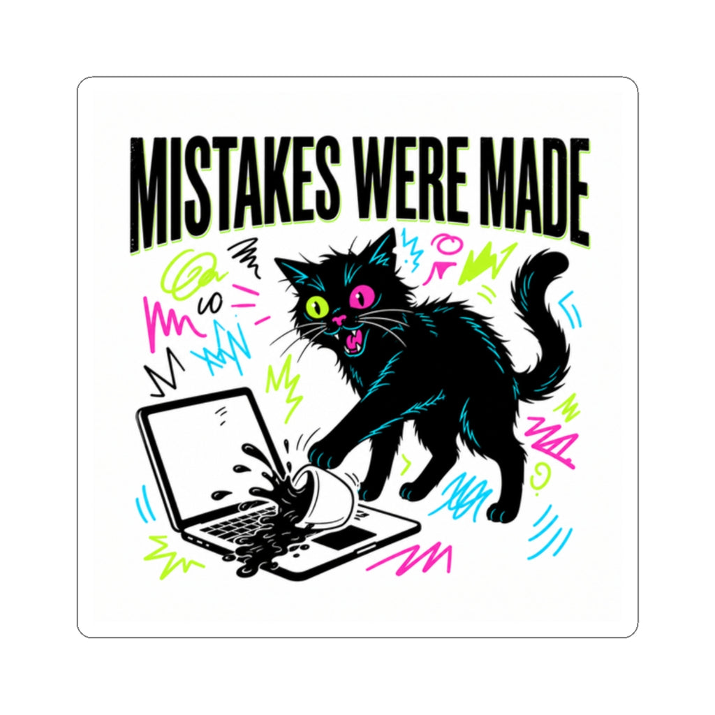 Mistakes Were Made sticker | feral chaotic humor, millennial burnout