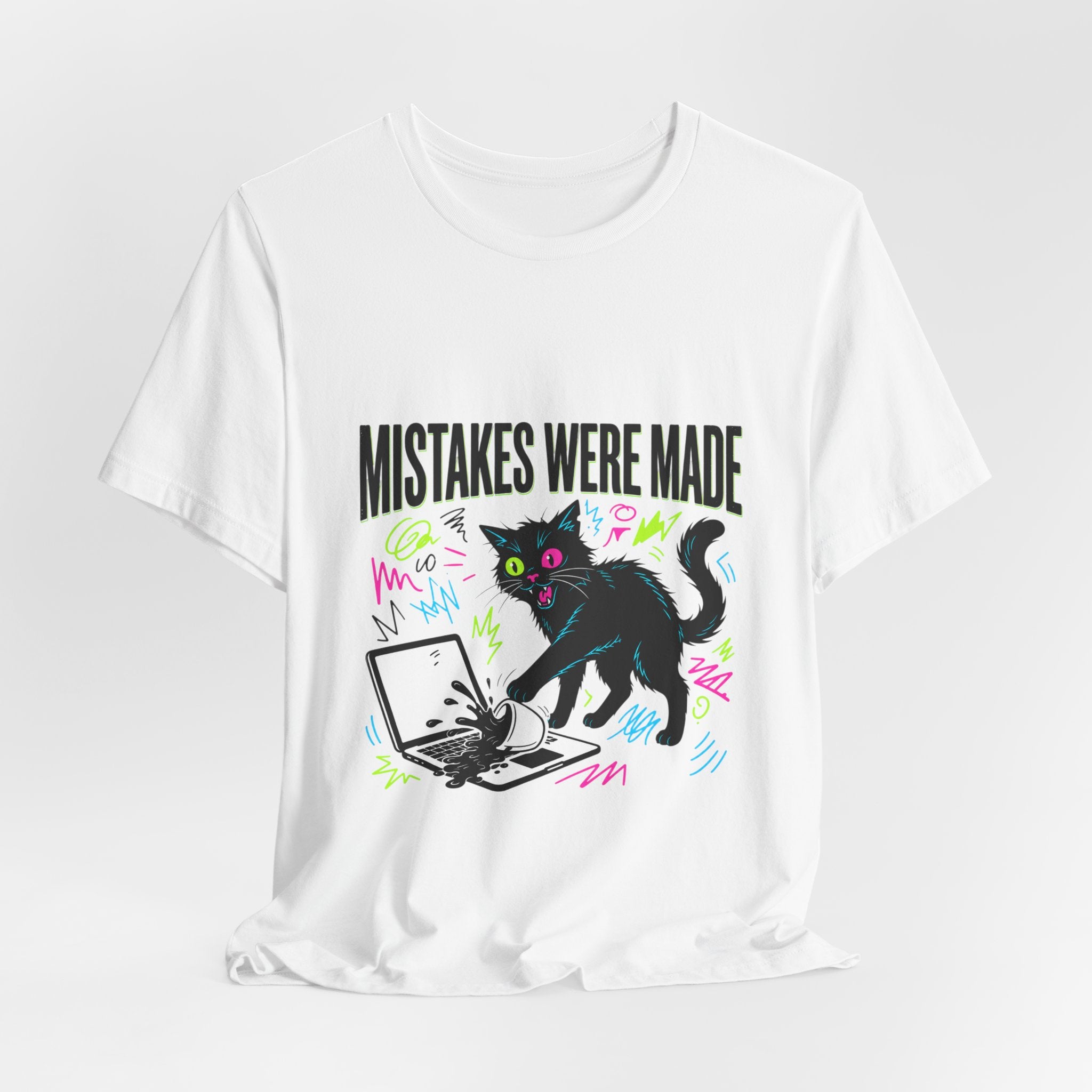 Mistakes Were Made tee | Feral chaotic humor, millennial burnout, unhinged cat