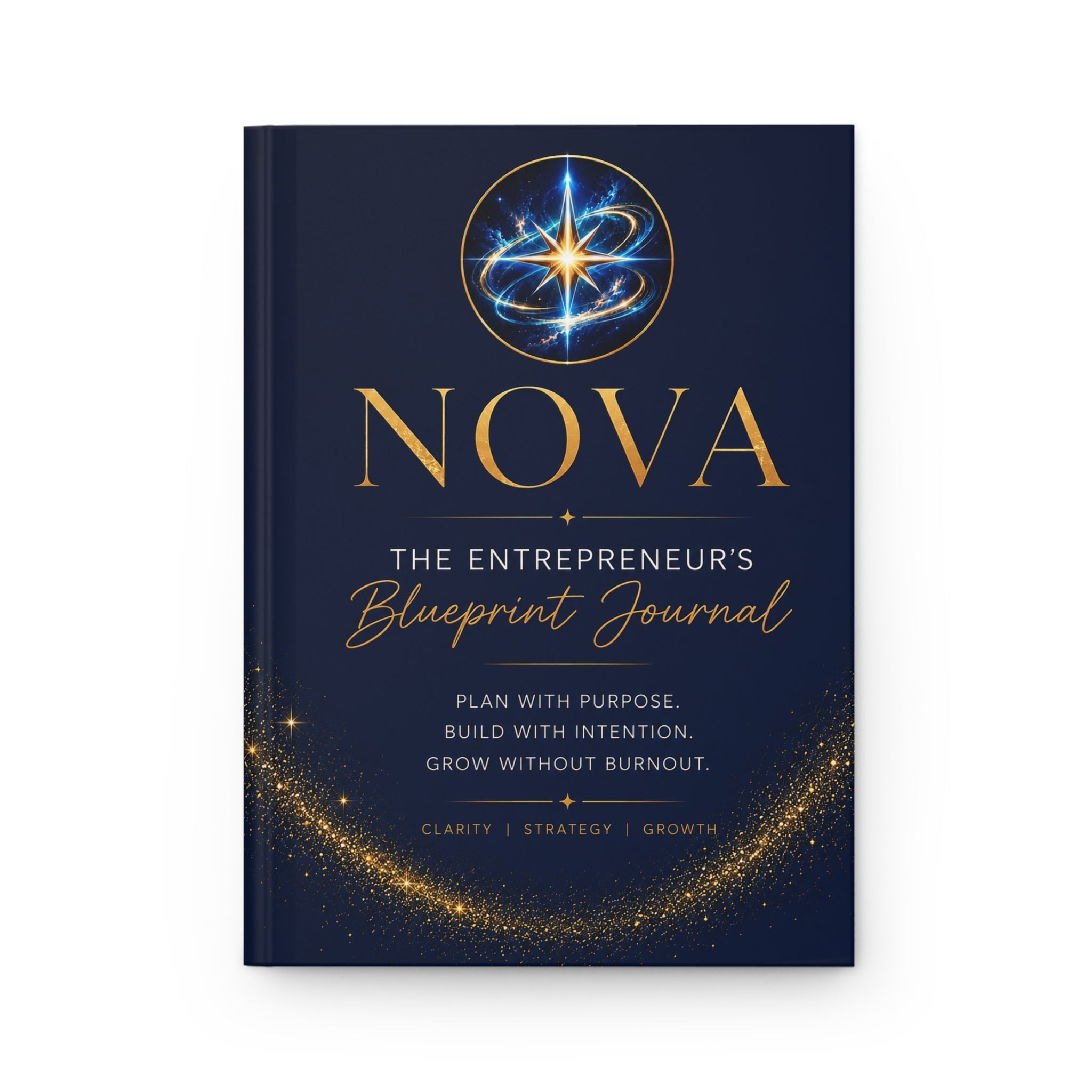 NOVA: The Entrepreneur’s Blueprint Hardcover Journal— Plan with Purpose, Build with Intention