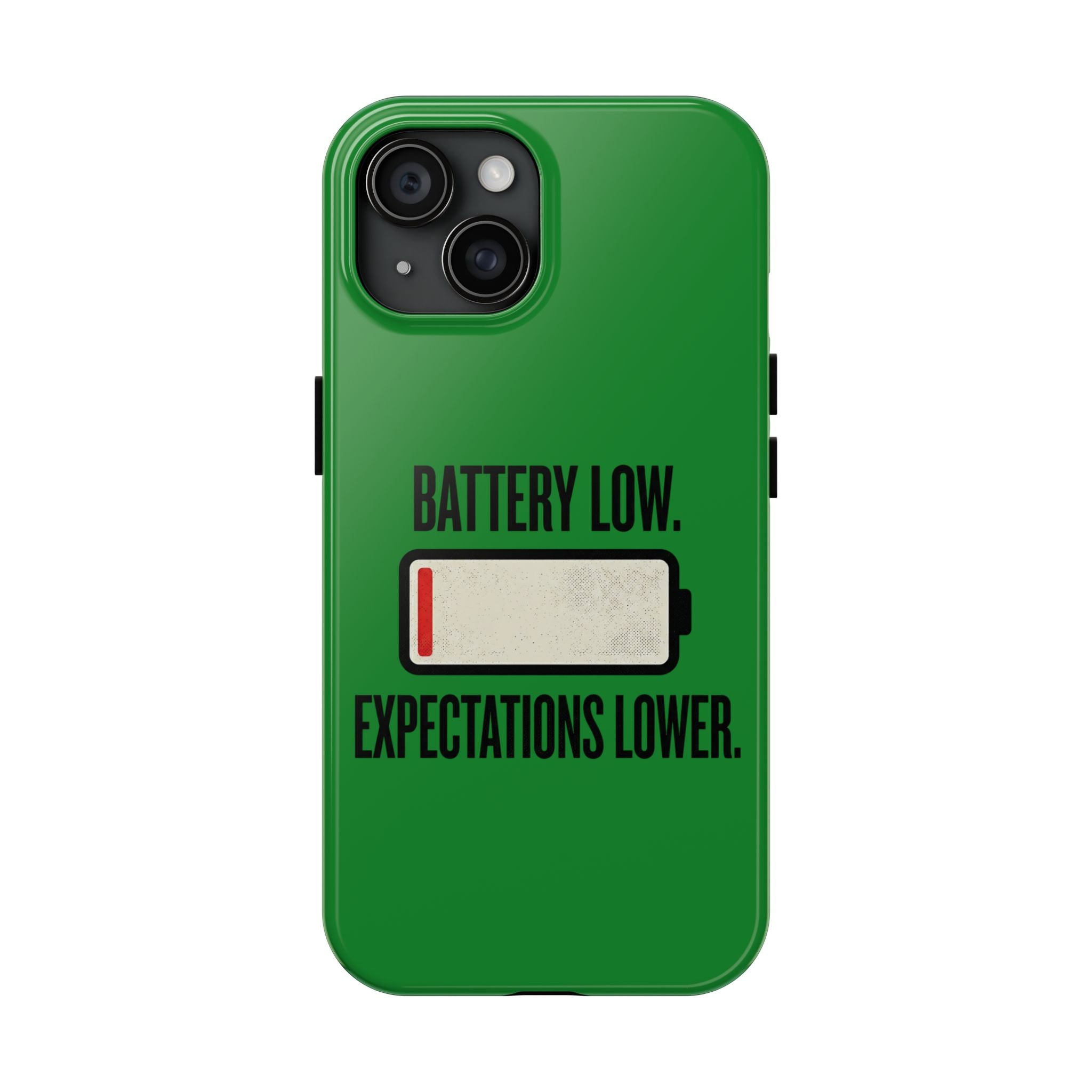 Tough Phone Case — "Battery Low. Expectations Lower." Graphic Protective Cover