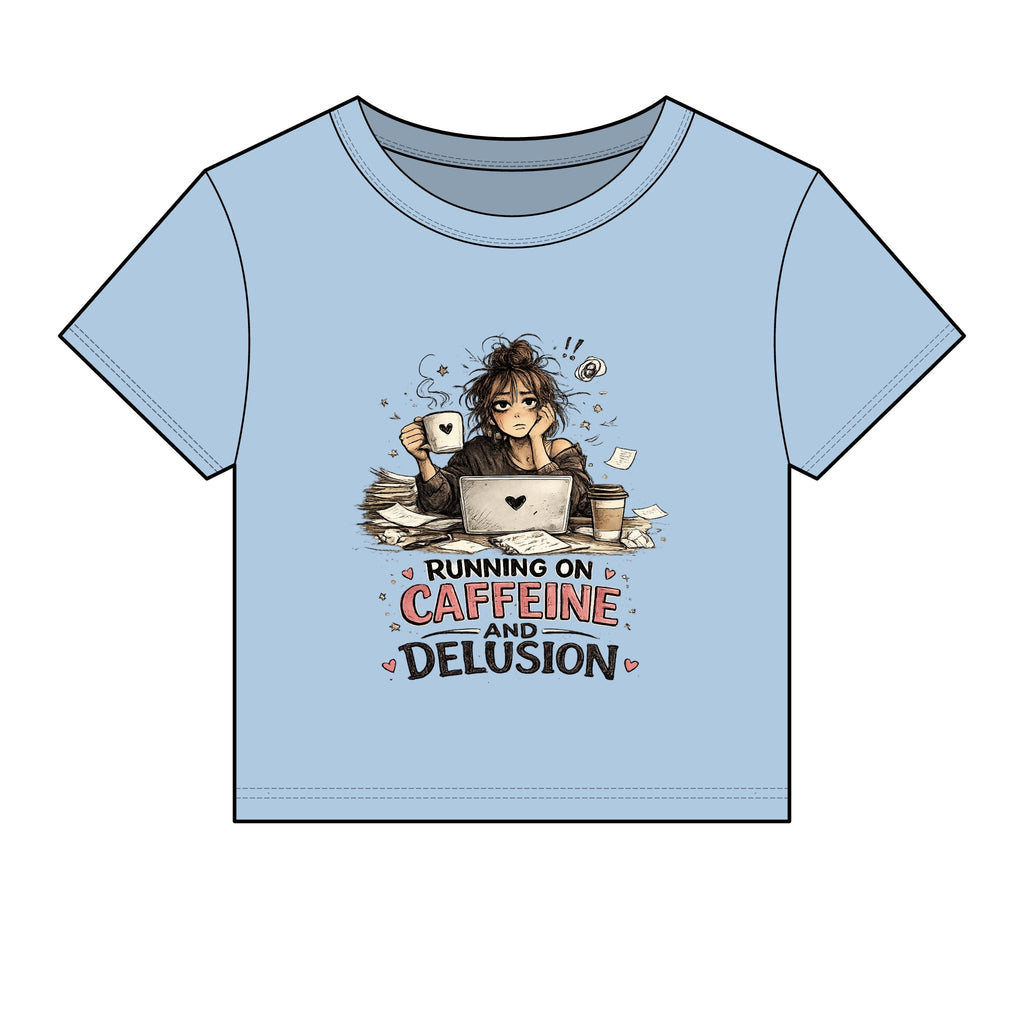 Running on Caffeine & Delusion Baby Tee | Cute Coffee Girl Graphic Shirt | Funny Burnout Aesthetic Top