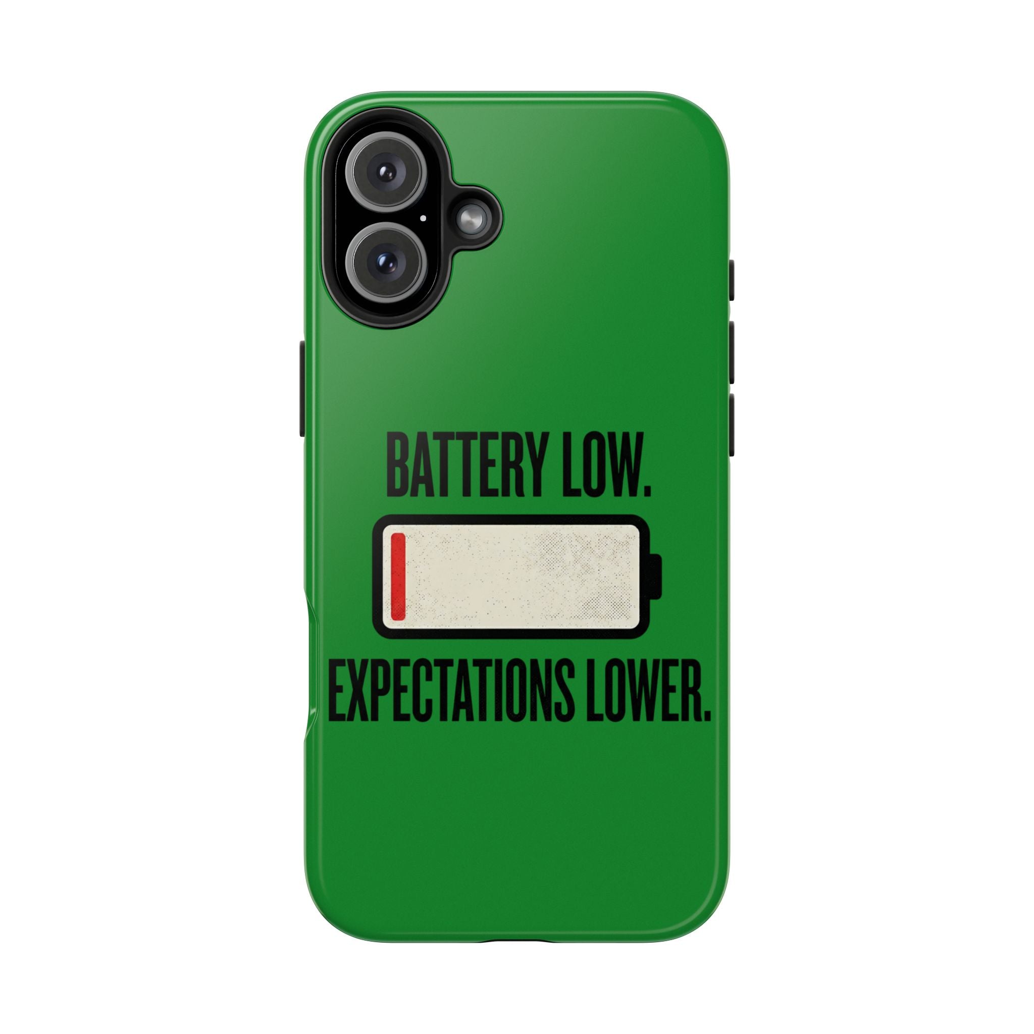 Tough Phone Case — "Battery Low. Expectations Lower." Graphic Protective Cover