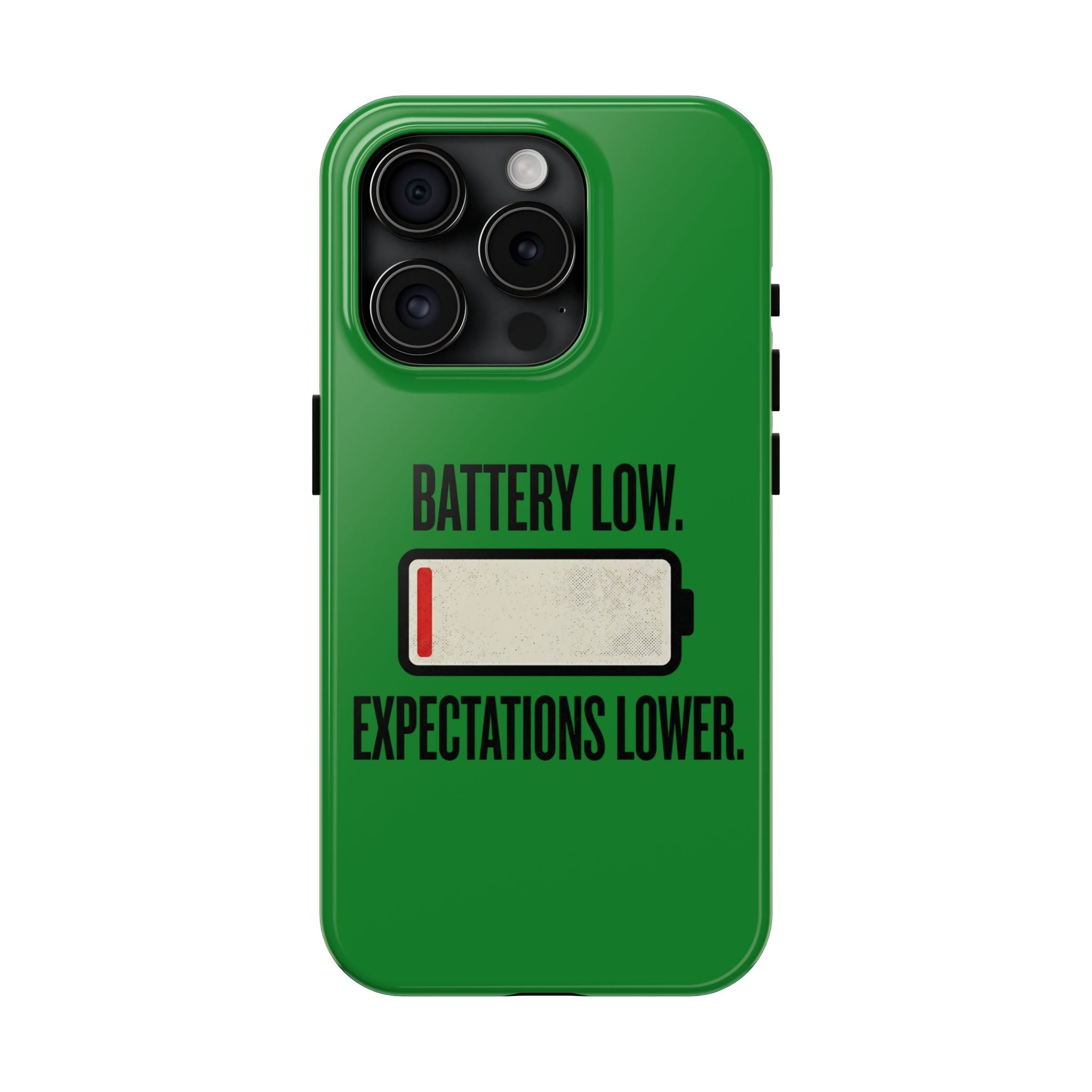 Tough Phone Case — "Battery Low. Expectations Lower." Graphic Protective Cover
