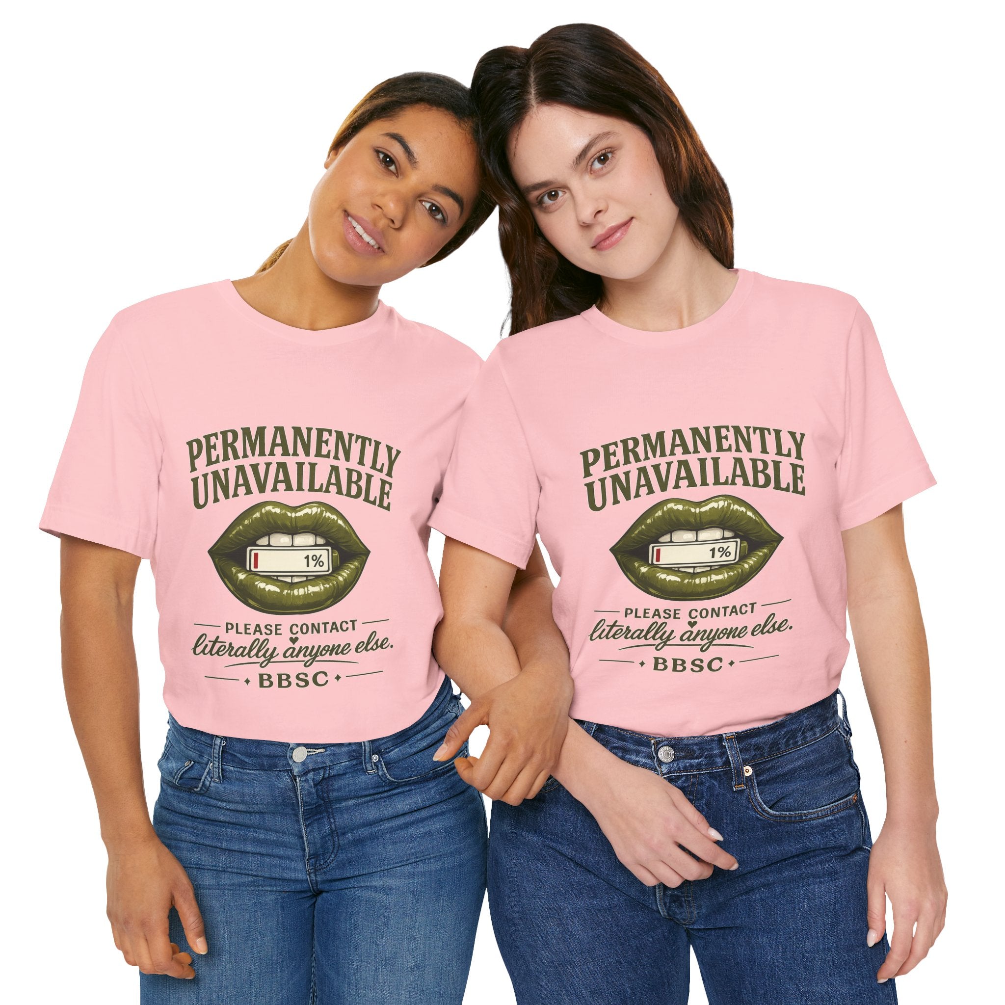 Permanently Unavailable Tee – “Please Contact Literally Anyone Else” Graphic T-Shirt