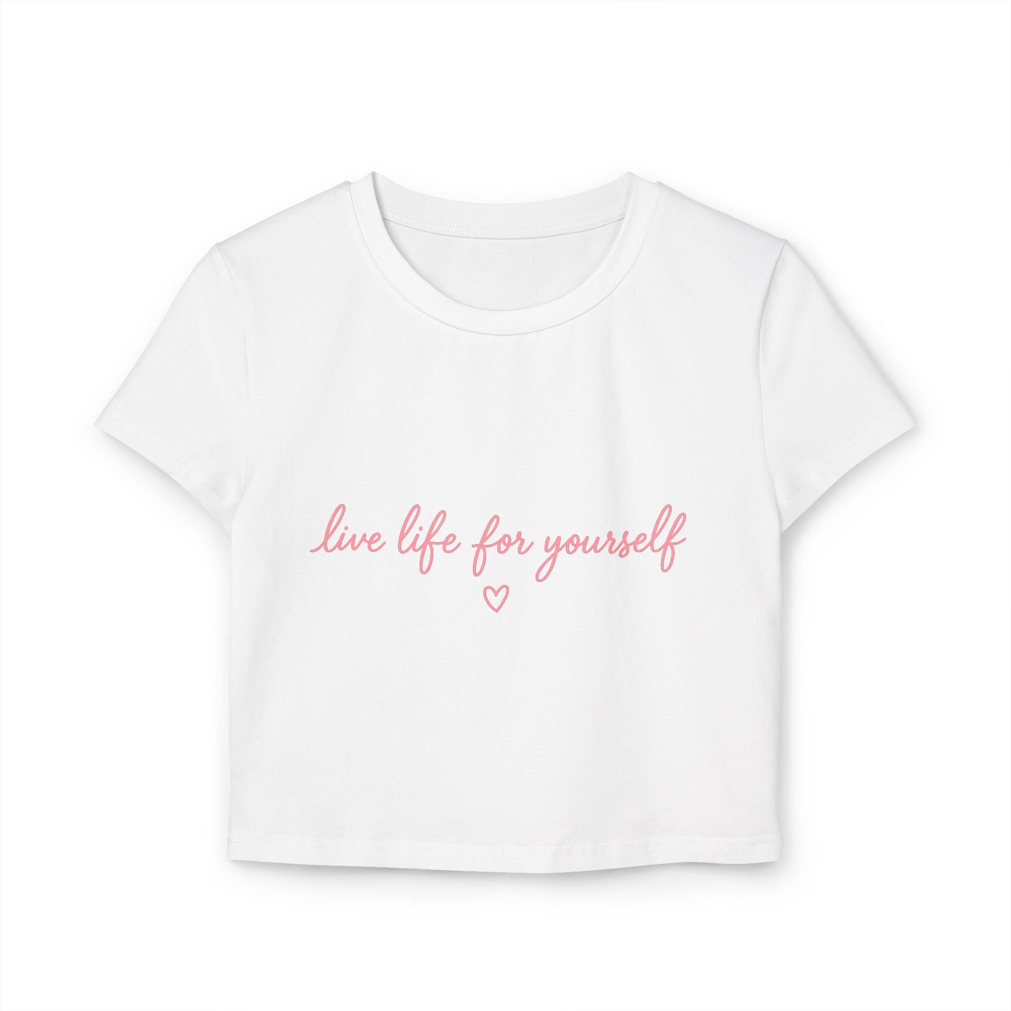 Live Life for Yourself Baby Tee | Cute Cursive Graphic Tee | Minimalist Fitted Crop Top | Soft Girl Aesthetic Shirt