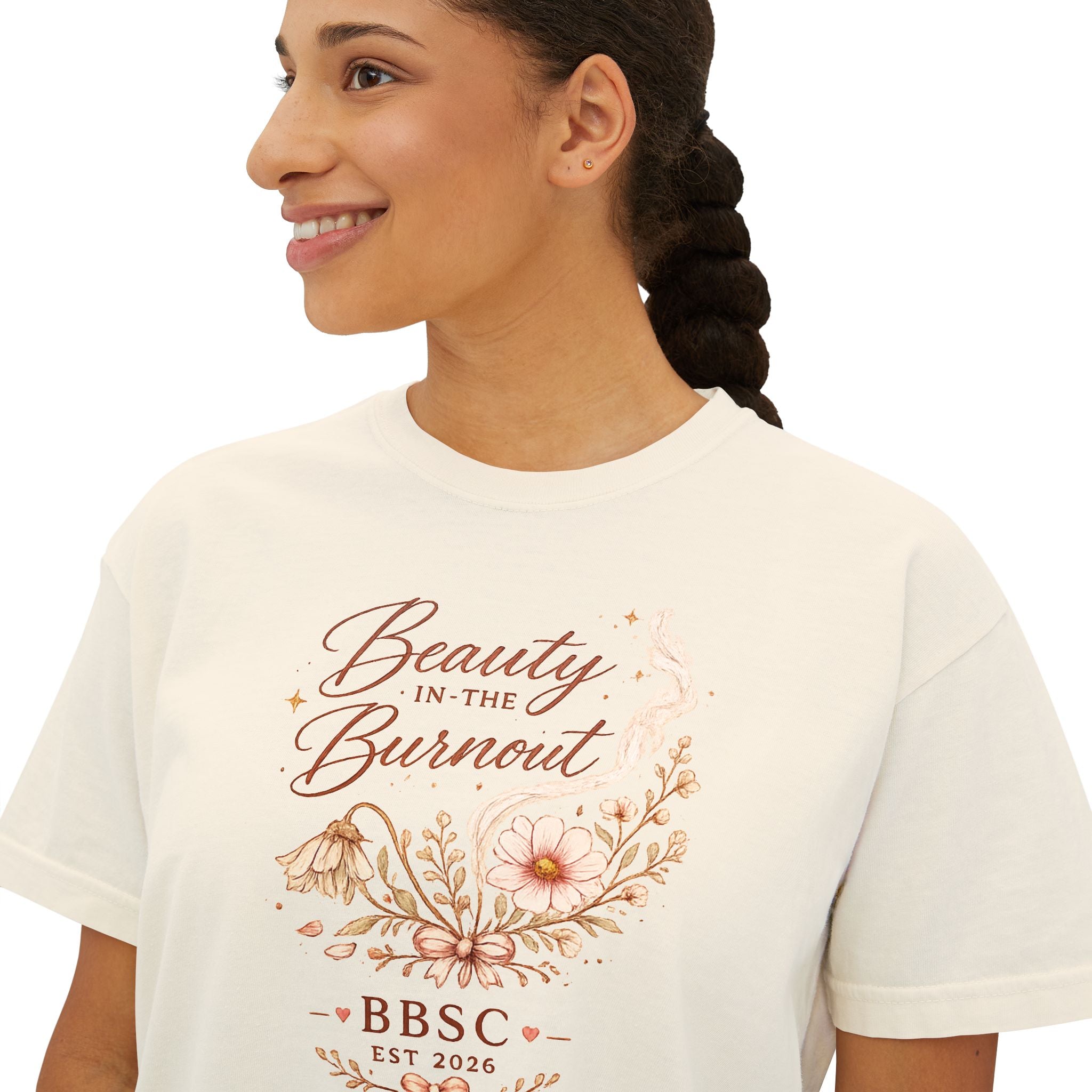 Beauty in the Burnout Women's Boxy Tee | Floral Graphic Shirt | BBSC Est. 2026