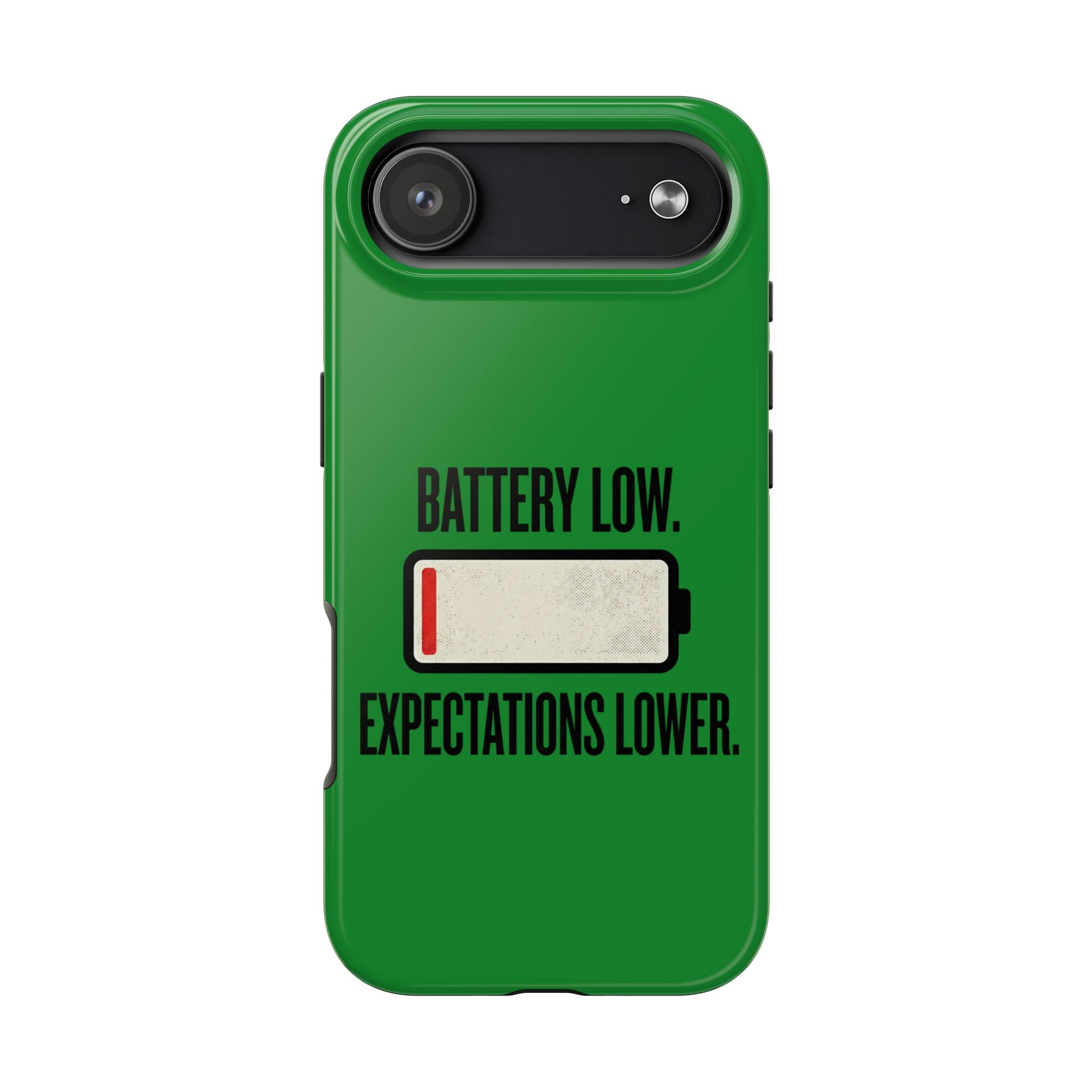 Tough Phone Case — "Battery Low. Expectations Lower." Graphic Protective Cover