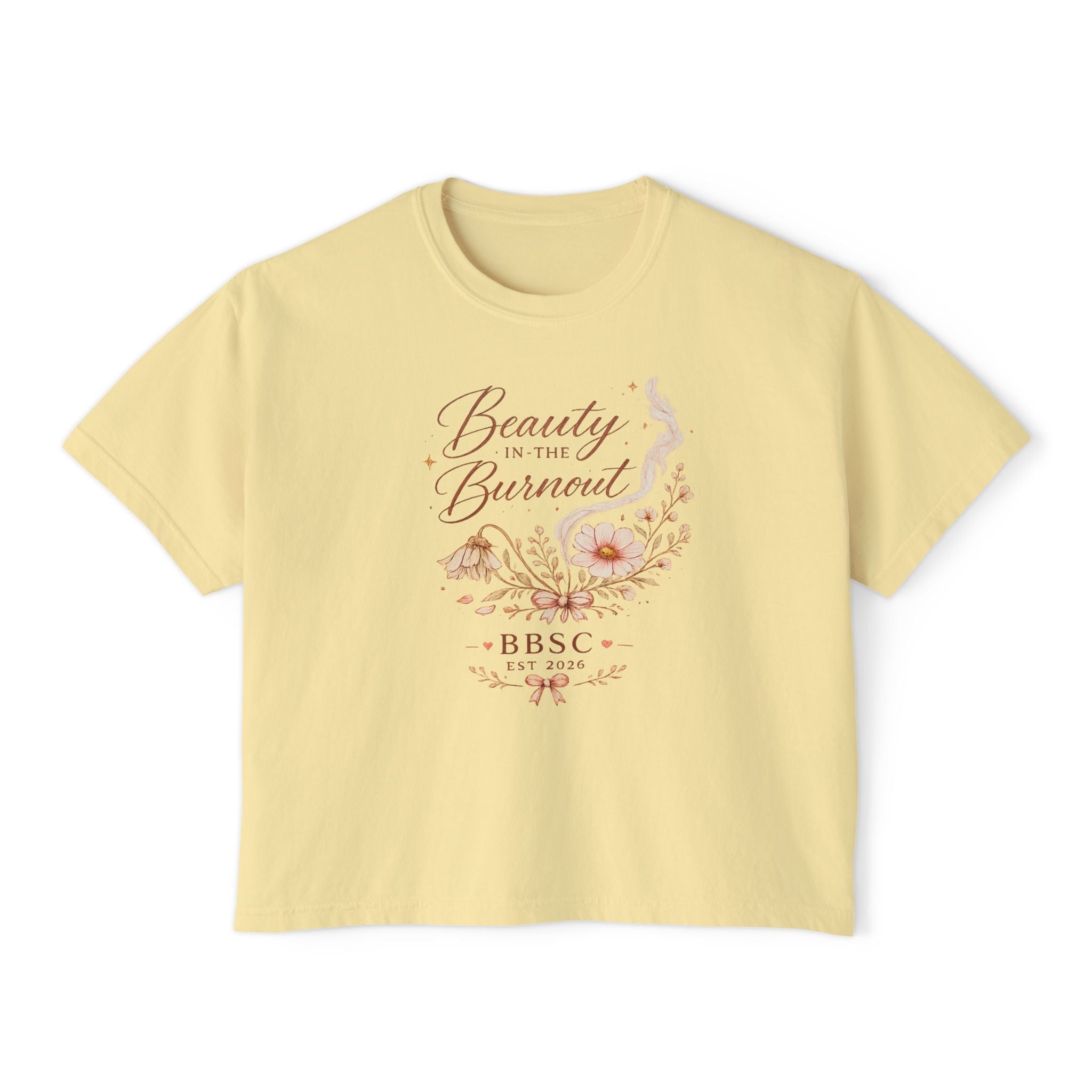 Beauty in the Burnout Women's Boxy Tee | Floral Graphic Shirt | BBSC Est. 2026