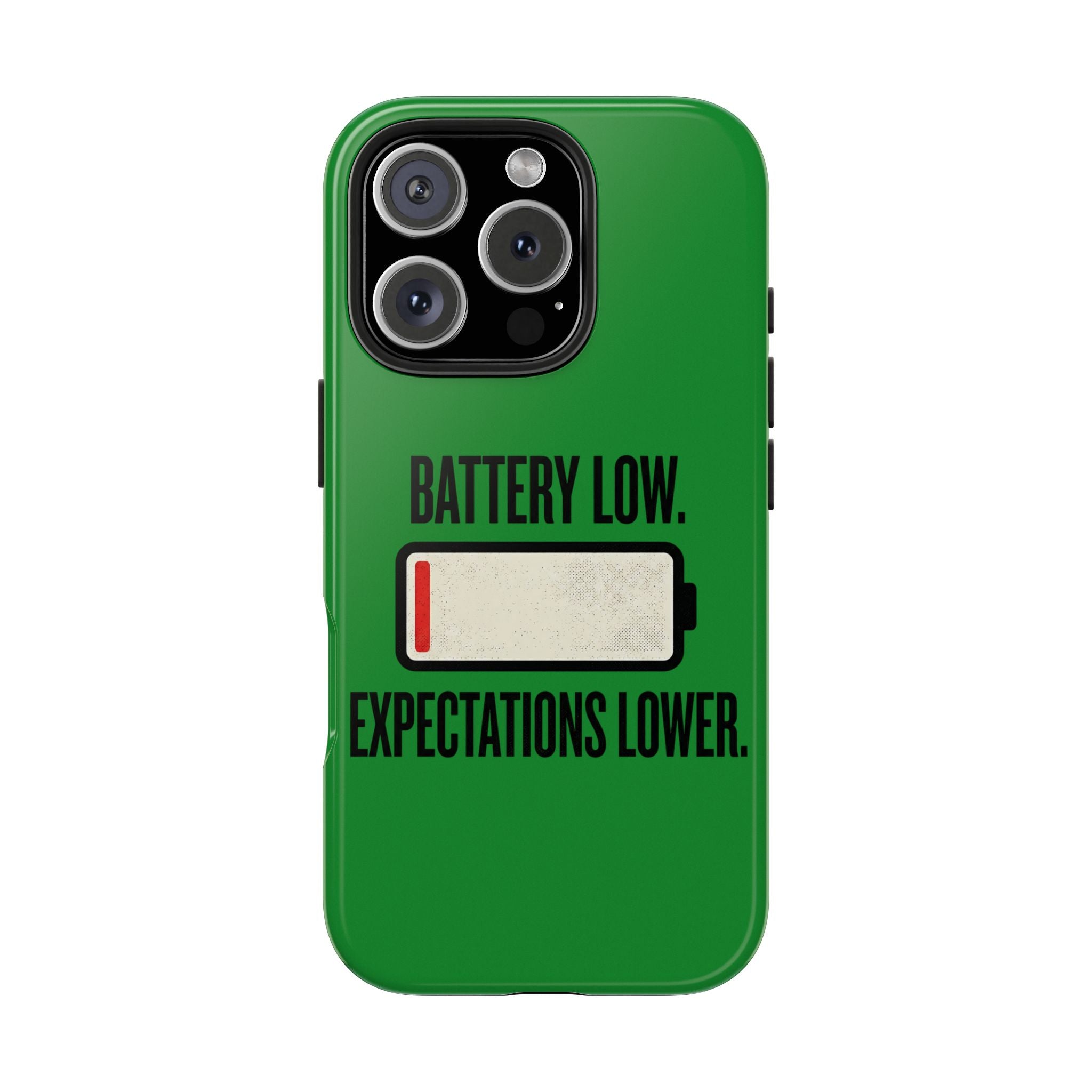 Tough Phone Case — "Battery Low. Expectations Lower." Graphic Protective Cover