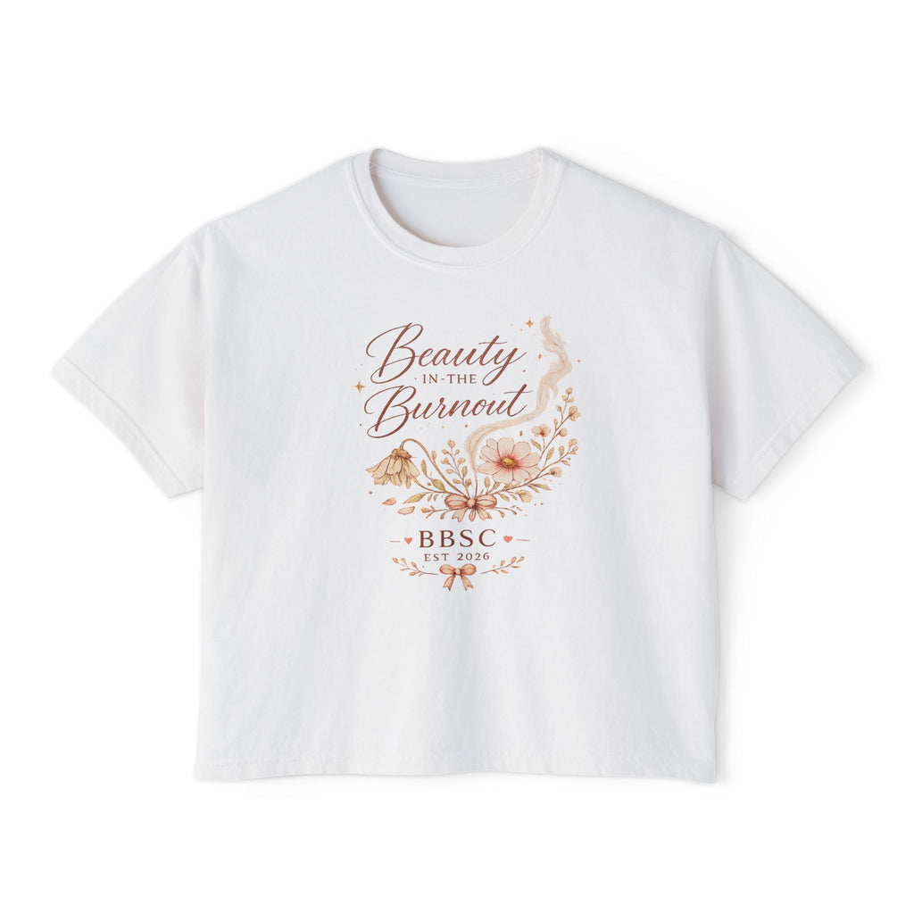 Beauty in the Burnout Women's Boxy Tee | Floral Graphic Shirt | BBSC Est. 2026