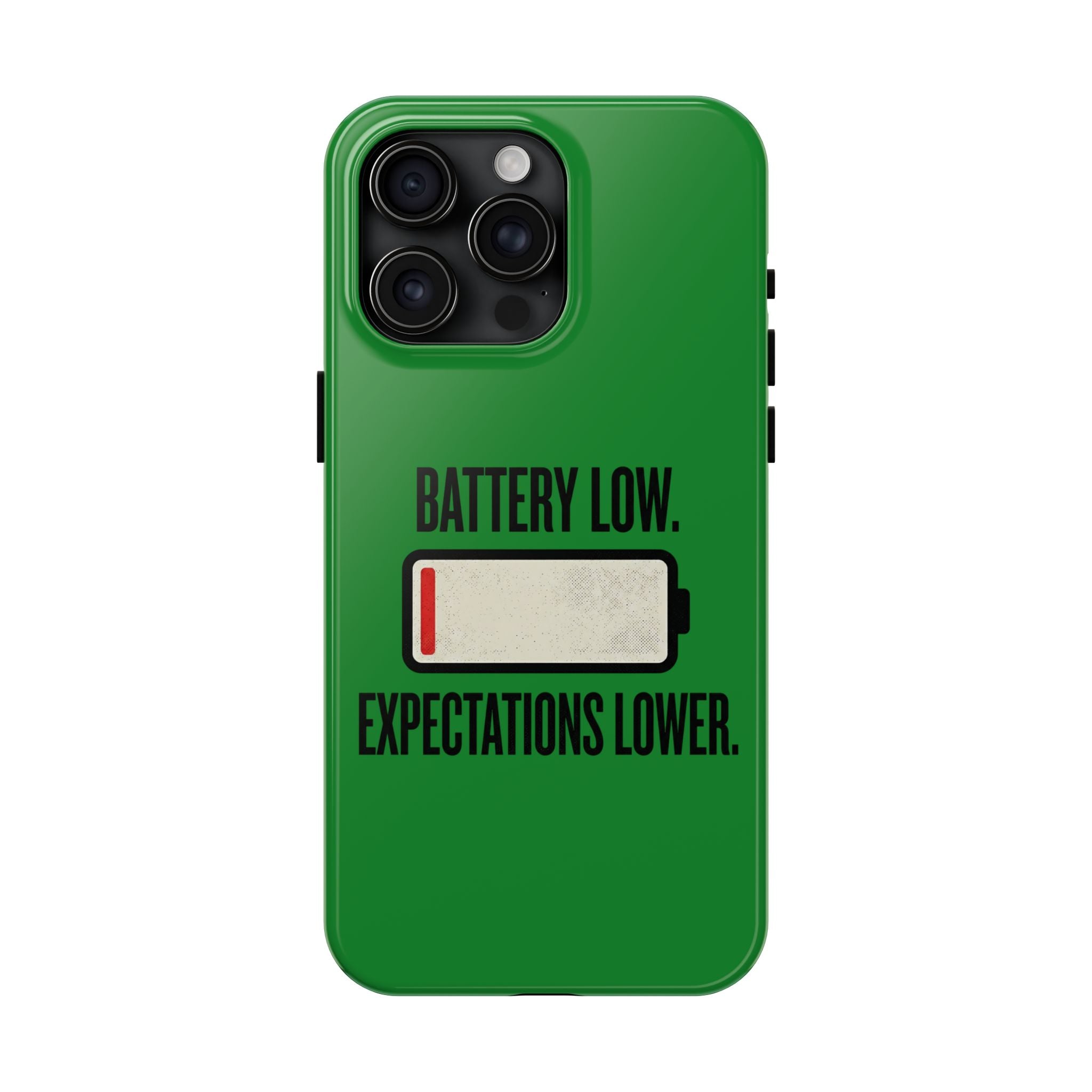 Tough Phone Case — "Battery Low. Expectations Lower." Graphic Protective Cover