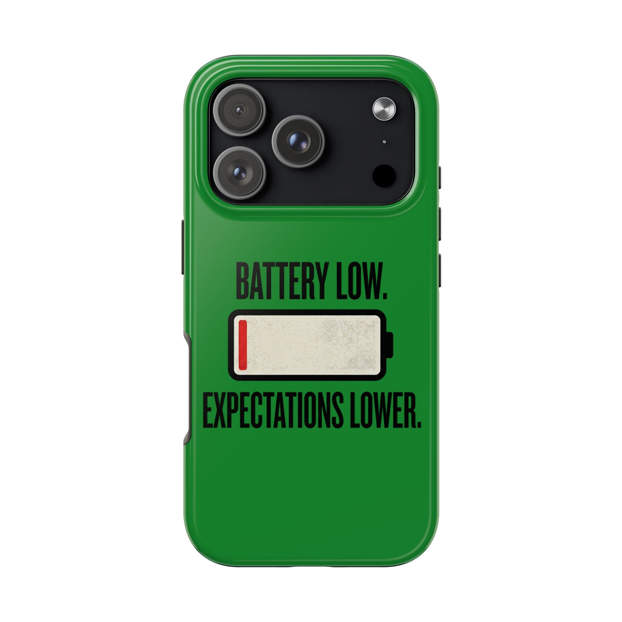 Tough Phone Case — "Battery Low. Expectations Lower." Graphic Protective Cover