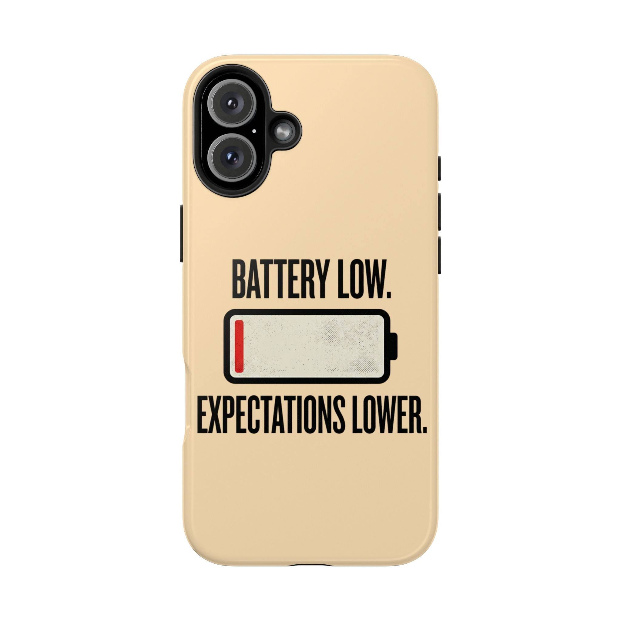 Copy of Tough Phone Case — "Battery Low. Expectations Lower." Graphic Protective Cover