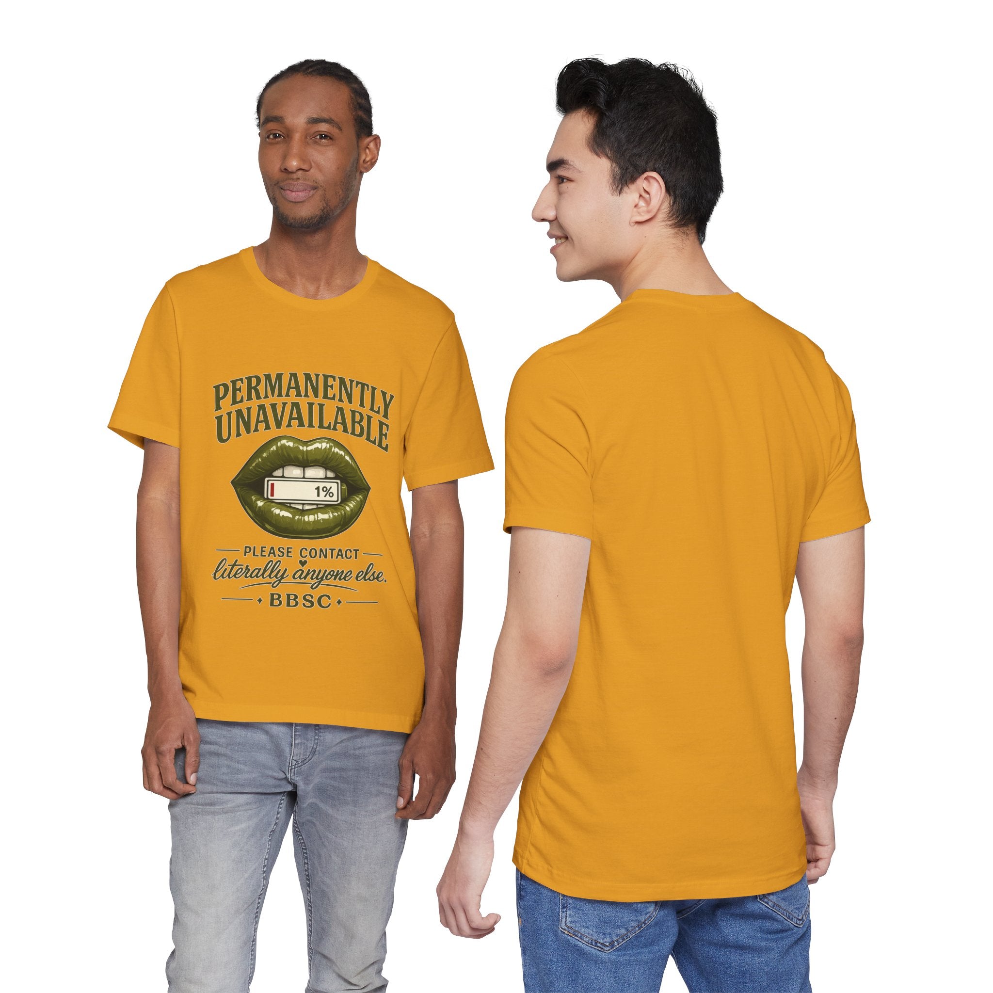 Permanently Unavailable Tee – “Please Contact Literally Anyone Else” Graphic T-Shirt