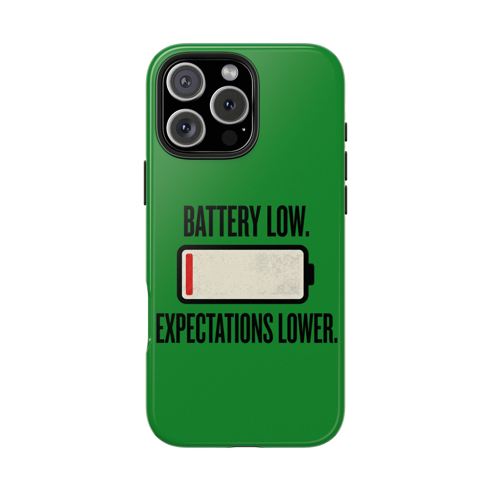Tough Phone Case — "Battery Low. Expectations Lower." Graphic Protective Cover