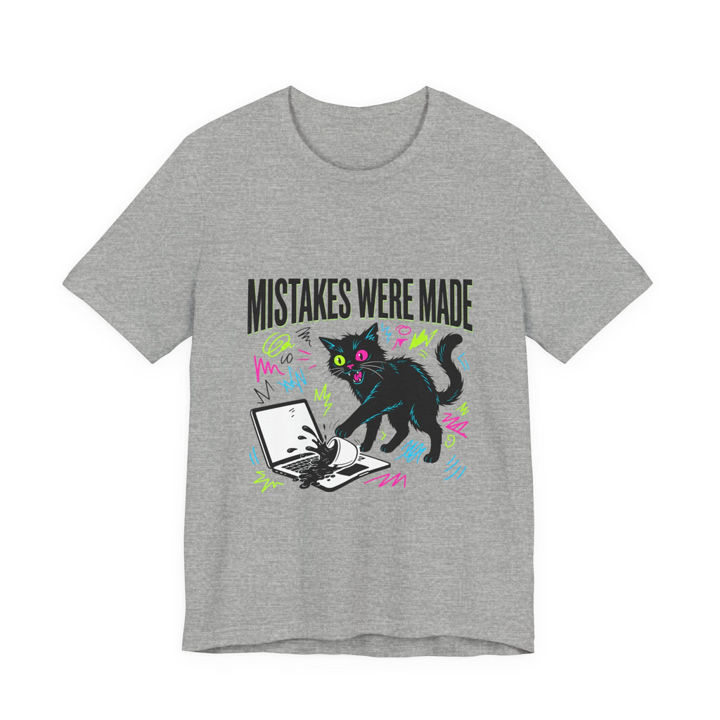 Mistakes Were Made tee | Feral chaotic humor, millennial burnout, unhinged cat