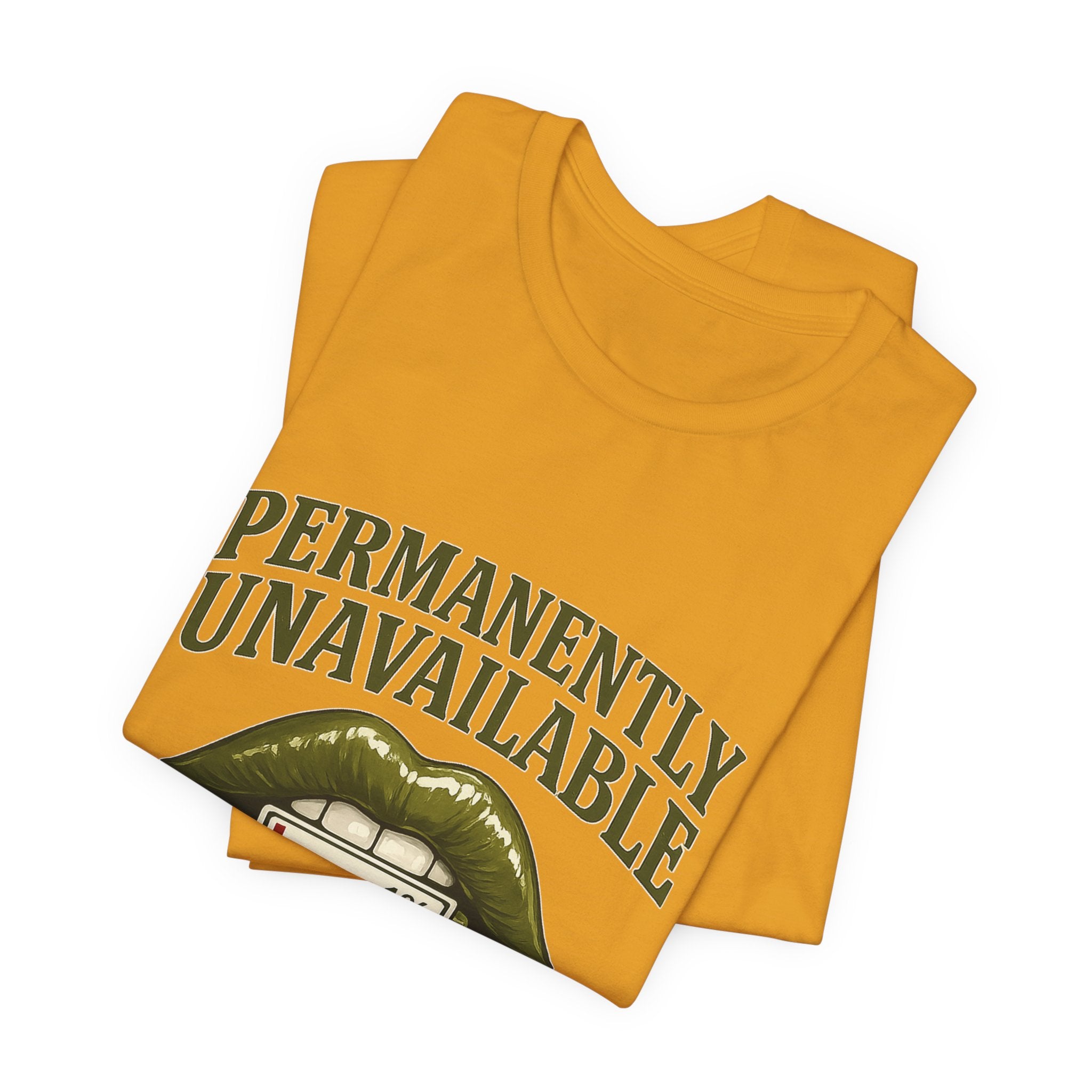 Permanently Unavailable Tee – “Please Contact Literally Anyone Else” Graphic T-Shirt