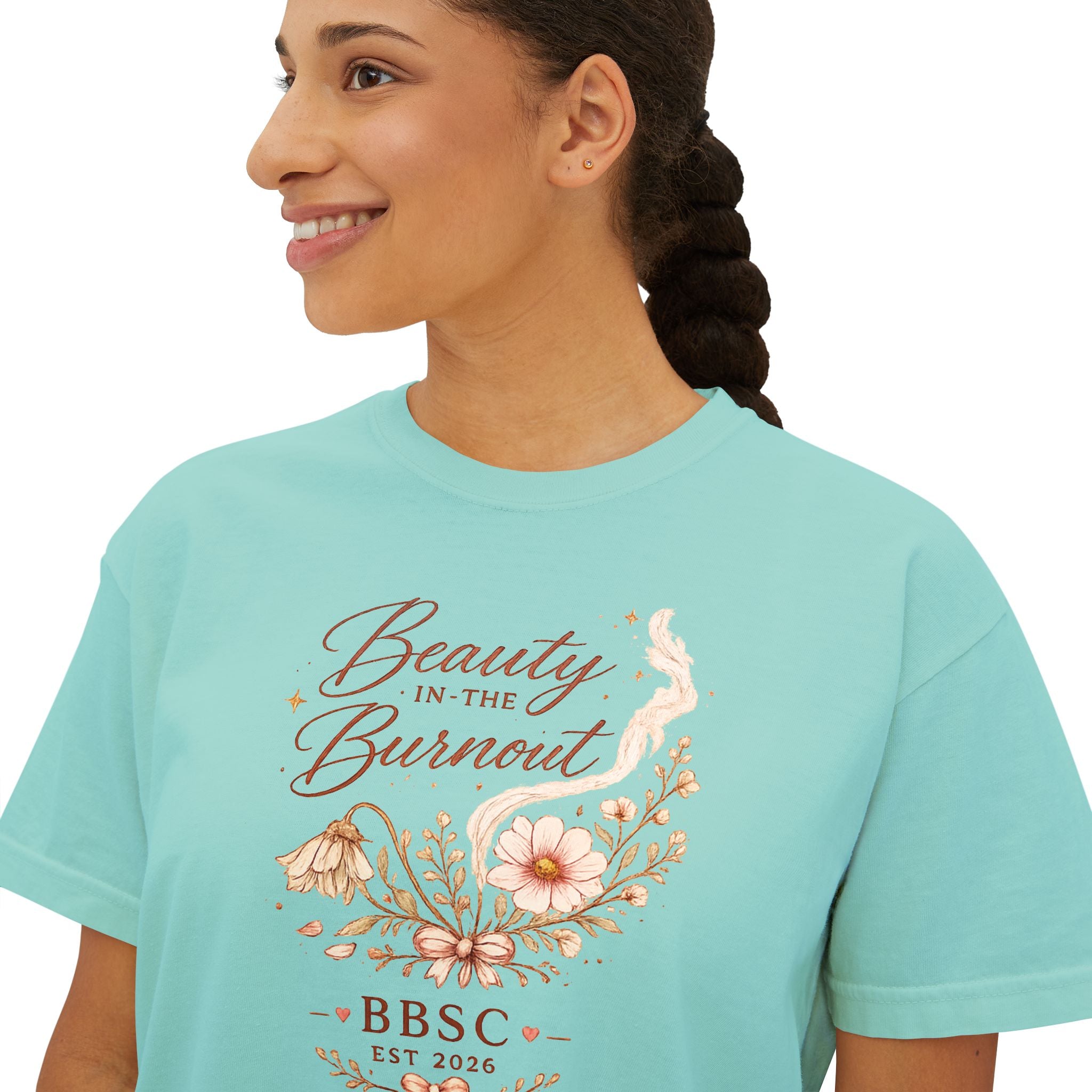 Beauty in the Burnout Women's Boxy Tee | Floral Graphic Shirt | BBSC Est. 2026