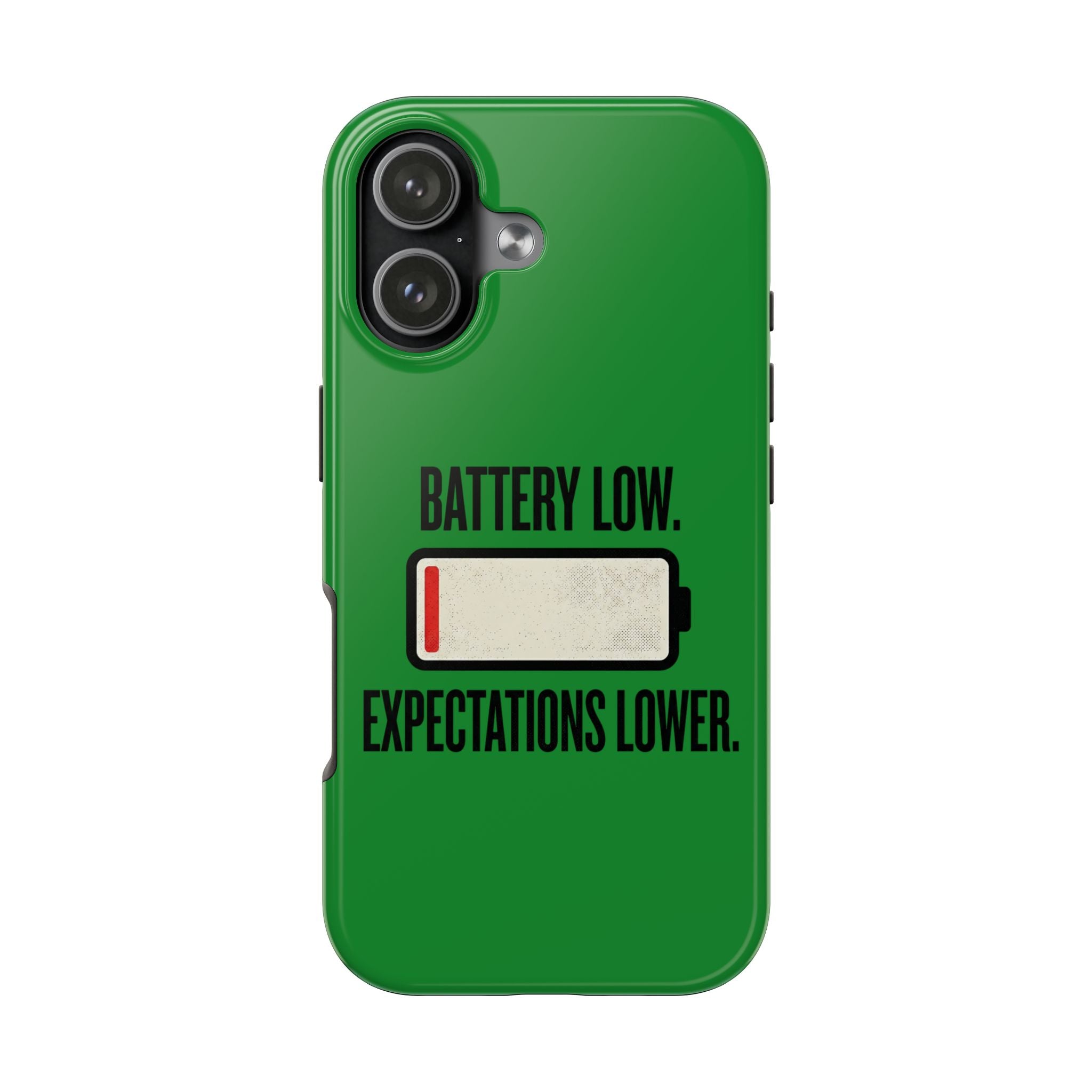 Tough Phone Case — "Battery Low. Expectations Lower." Graphic Protective Cover