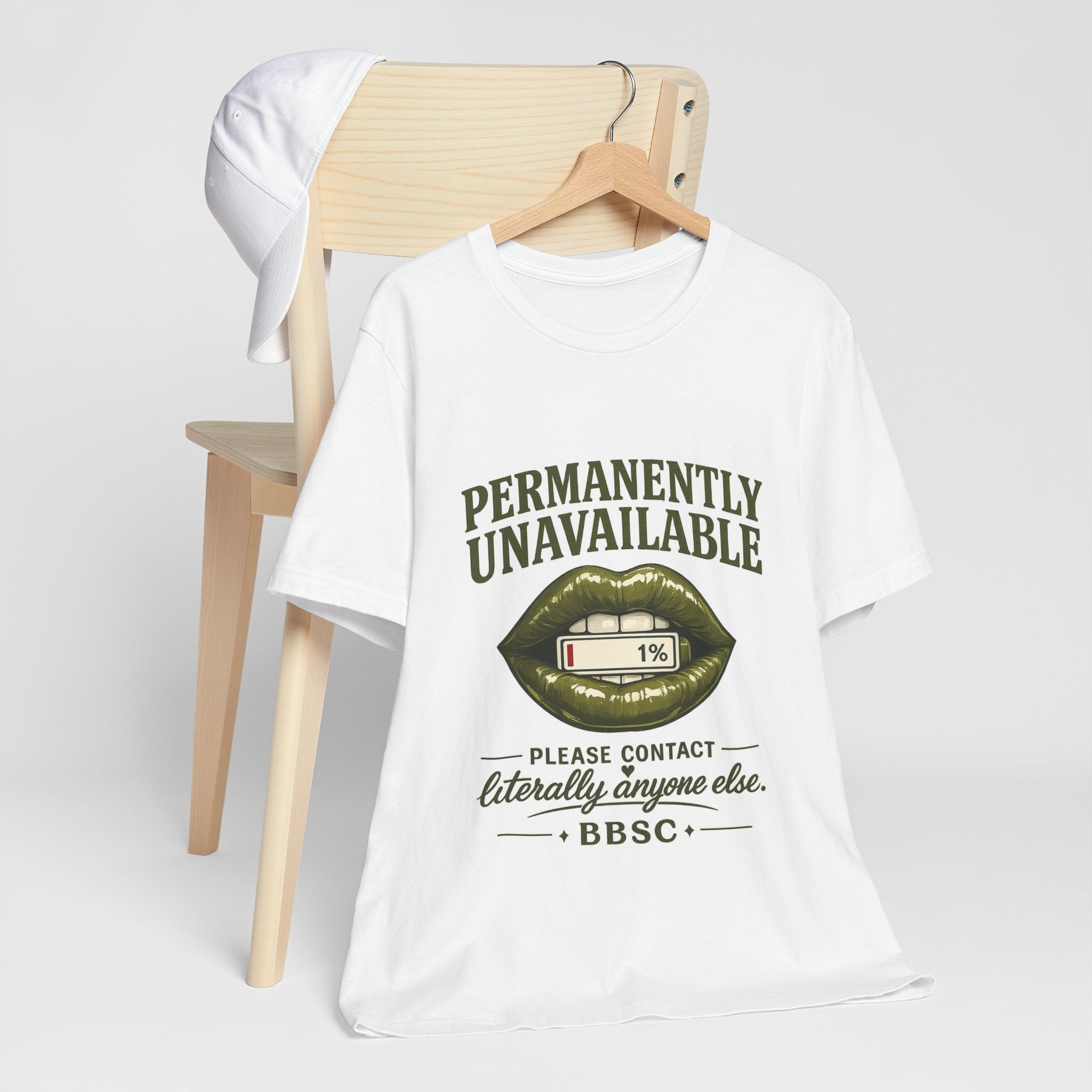 Permanently Unavailable Tee – “Please Contact Literally Anyone Else” Graphic T-Shirt