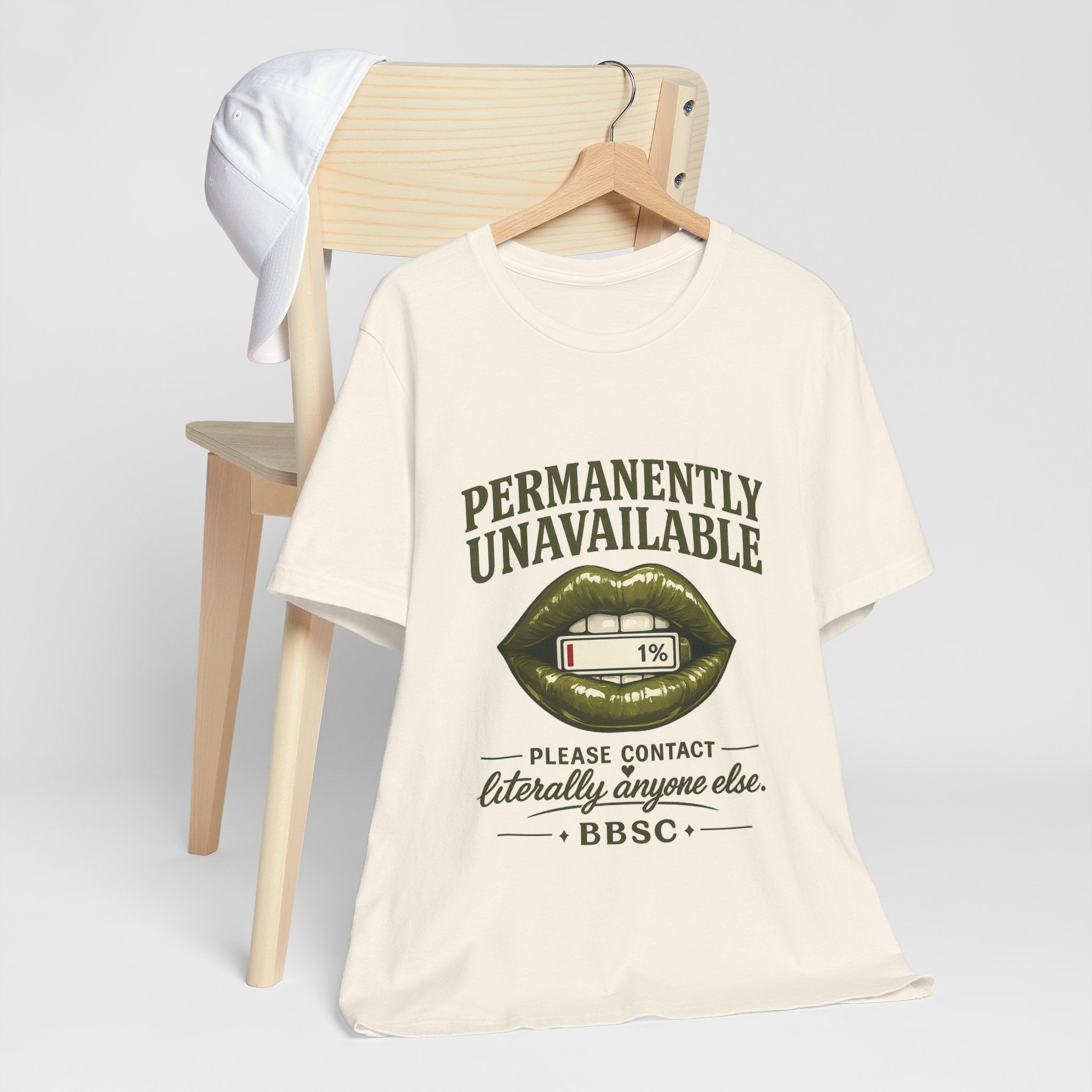 Permanently Unavailable Tee – “Please Contact Literally Anyone Else” Graphic T-Shirt