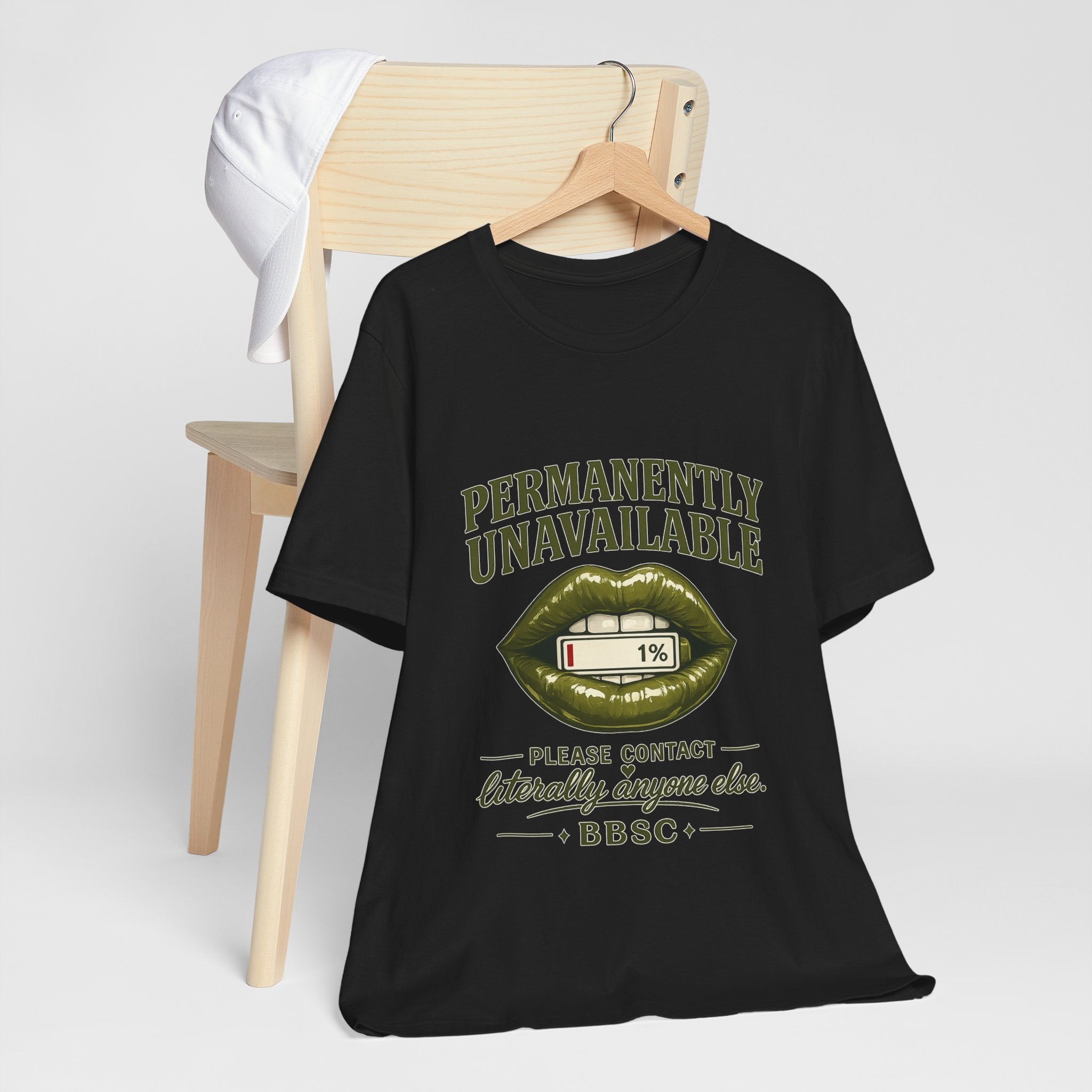 Permanently Unavailable Tee – “Please Contact Literally Anyone Else” Graphic T-Shirt