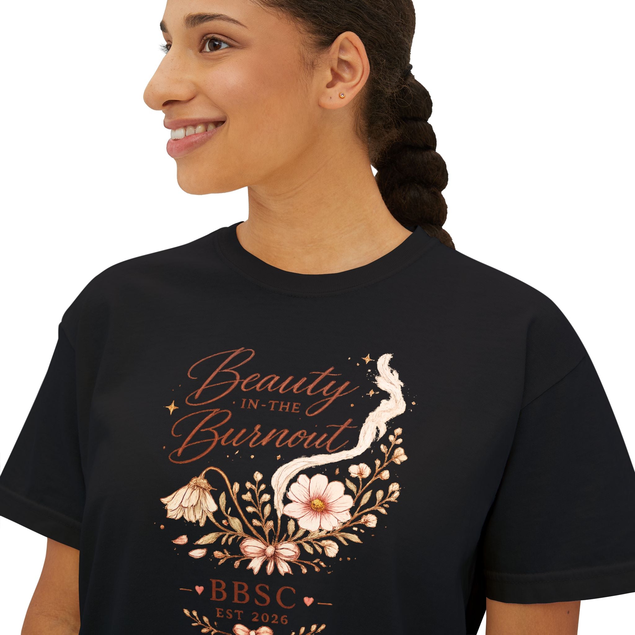 Beauty in the Burnout Women's Boxy Tee | Floral Graphic Shirt | BBSC Est. 2026