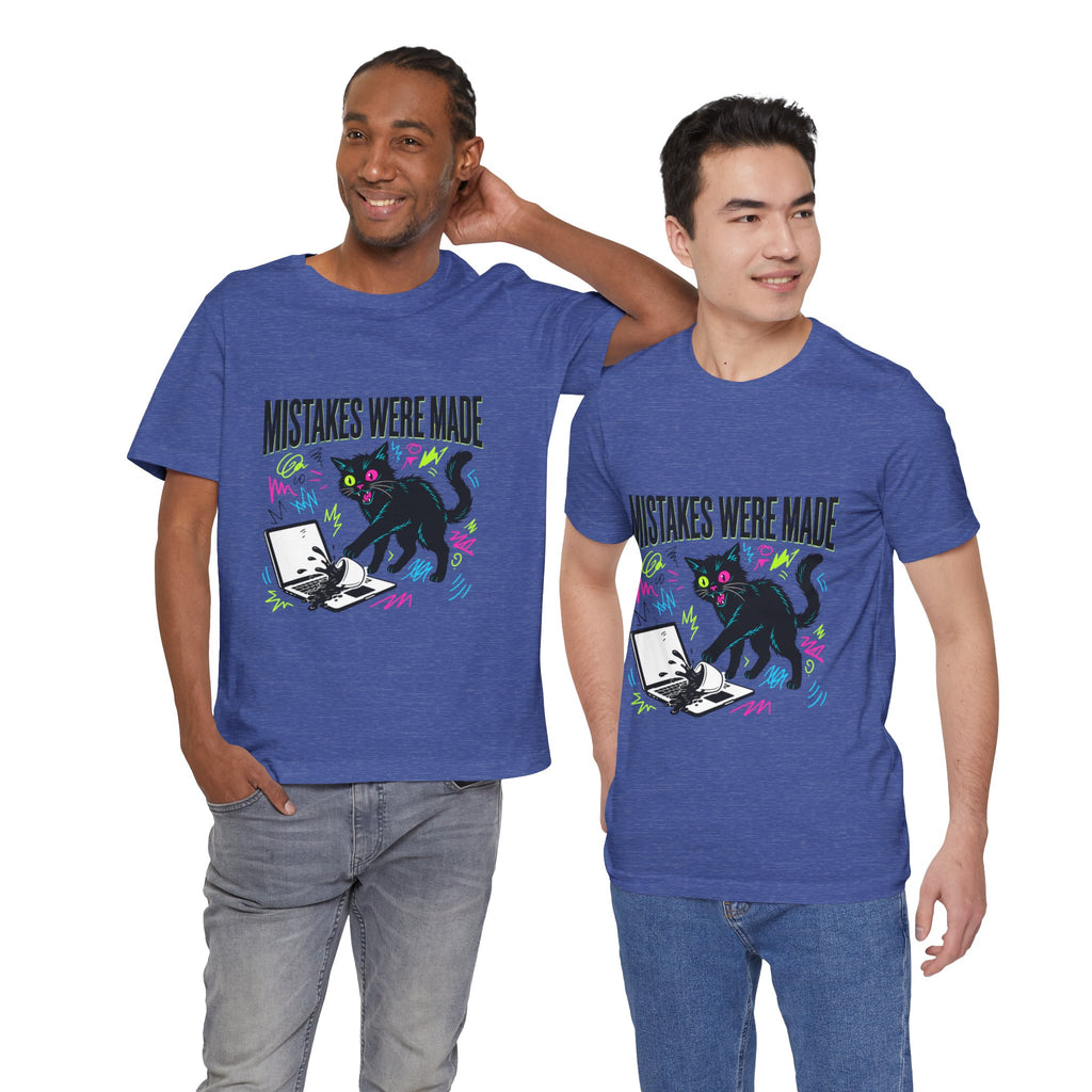 Mistakes Were Made tee | Feral chaotic humor, millennial burnout, unhinged cat