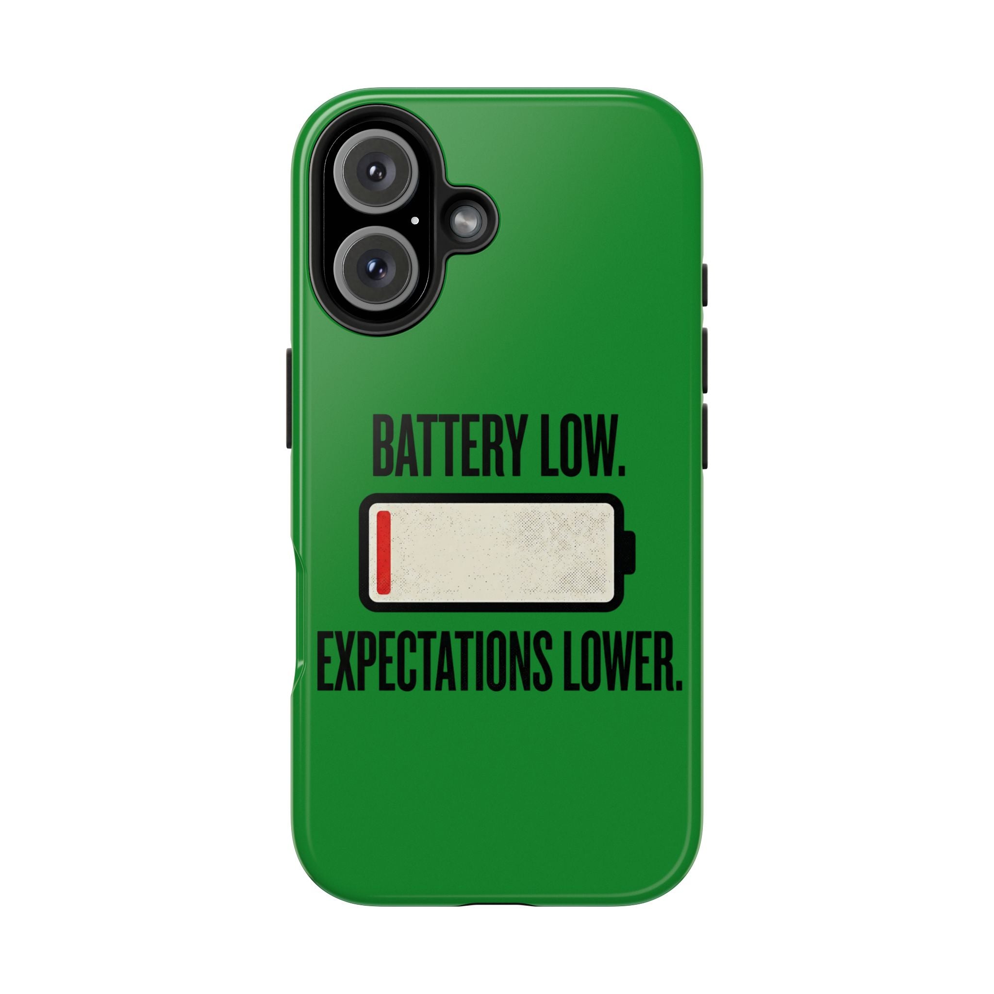 Tough Phone Case — "Battery Low. Expectations Lower." Graphic Protective Cover