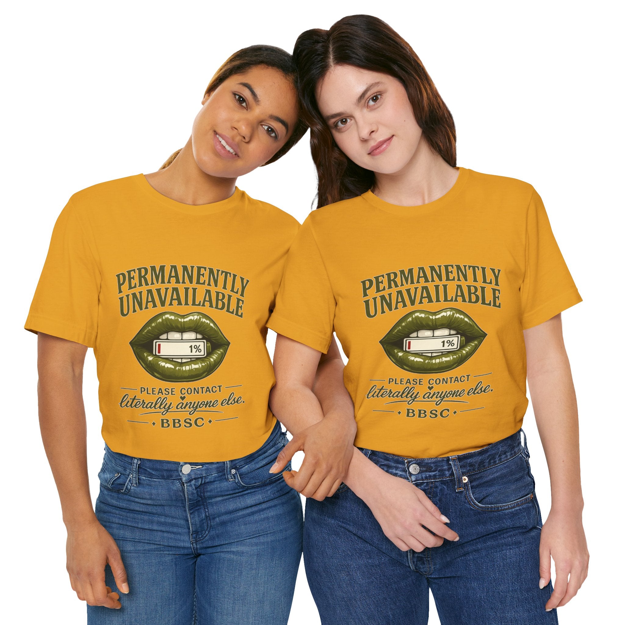 Permanently Unavailable Tee – “Please Contact Literally Anyone Else” Graphic T-Shirt