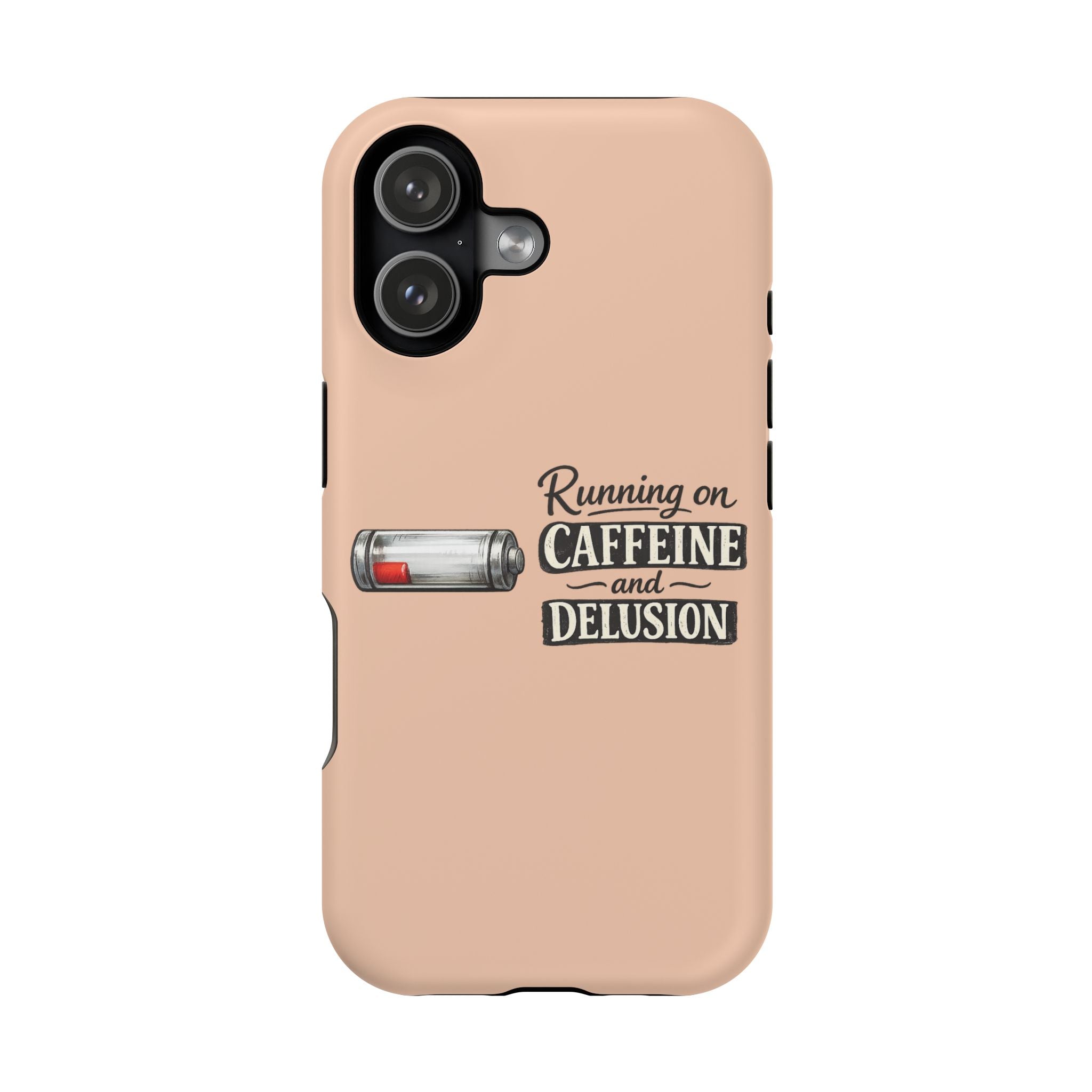 Phone Case — Low Battery: Running on Caffeine & Delusion" Magnetic Impact-Resistant Case
