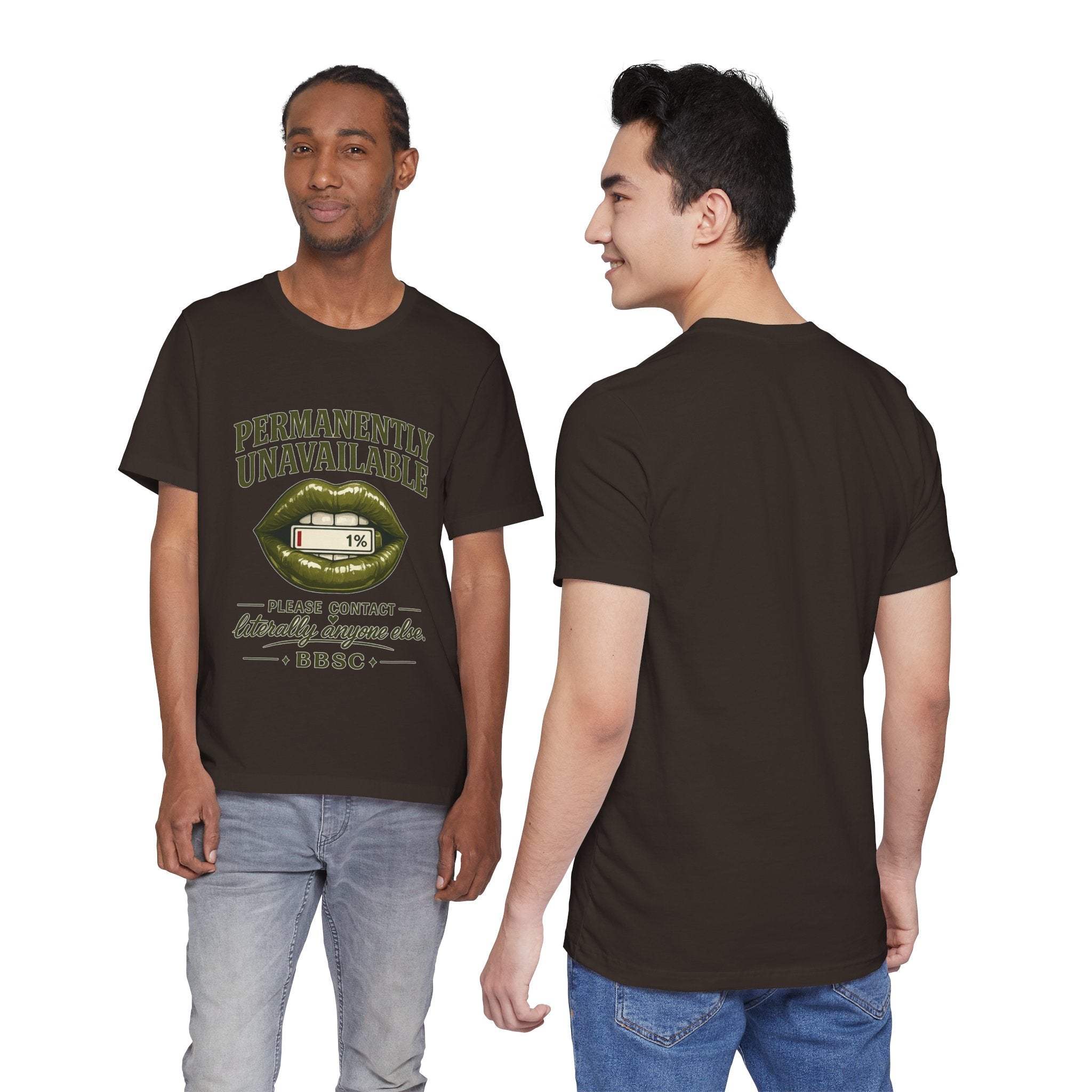 Permanently Unavailable Tee – “Please Contact Literally Anyone Else” Graphic T-Shirt