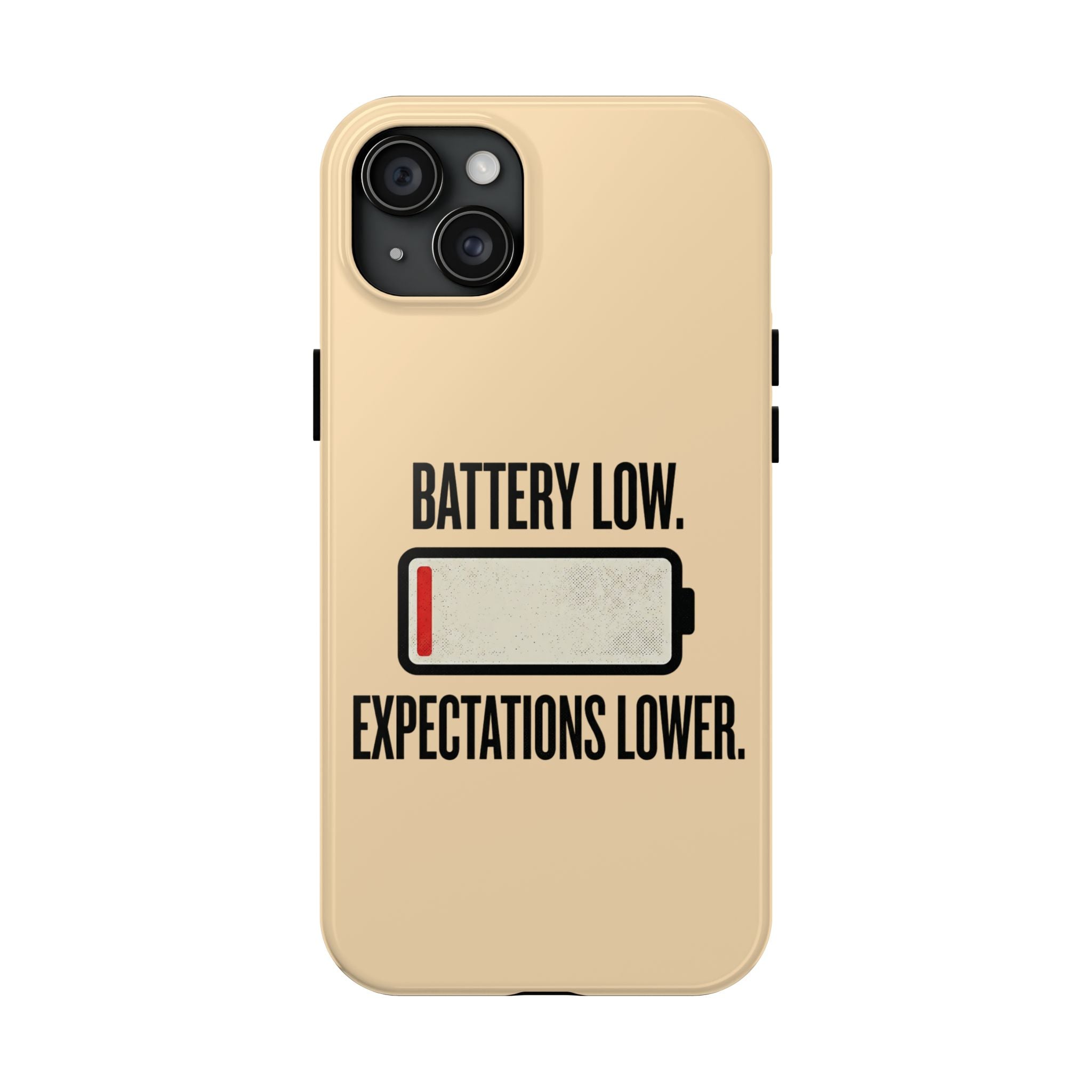 Copy of Tough Phone Case — "Battery Low. Expectations Lower." Graphic Protective Cover
