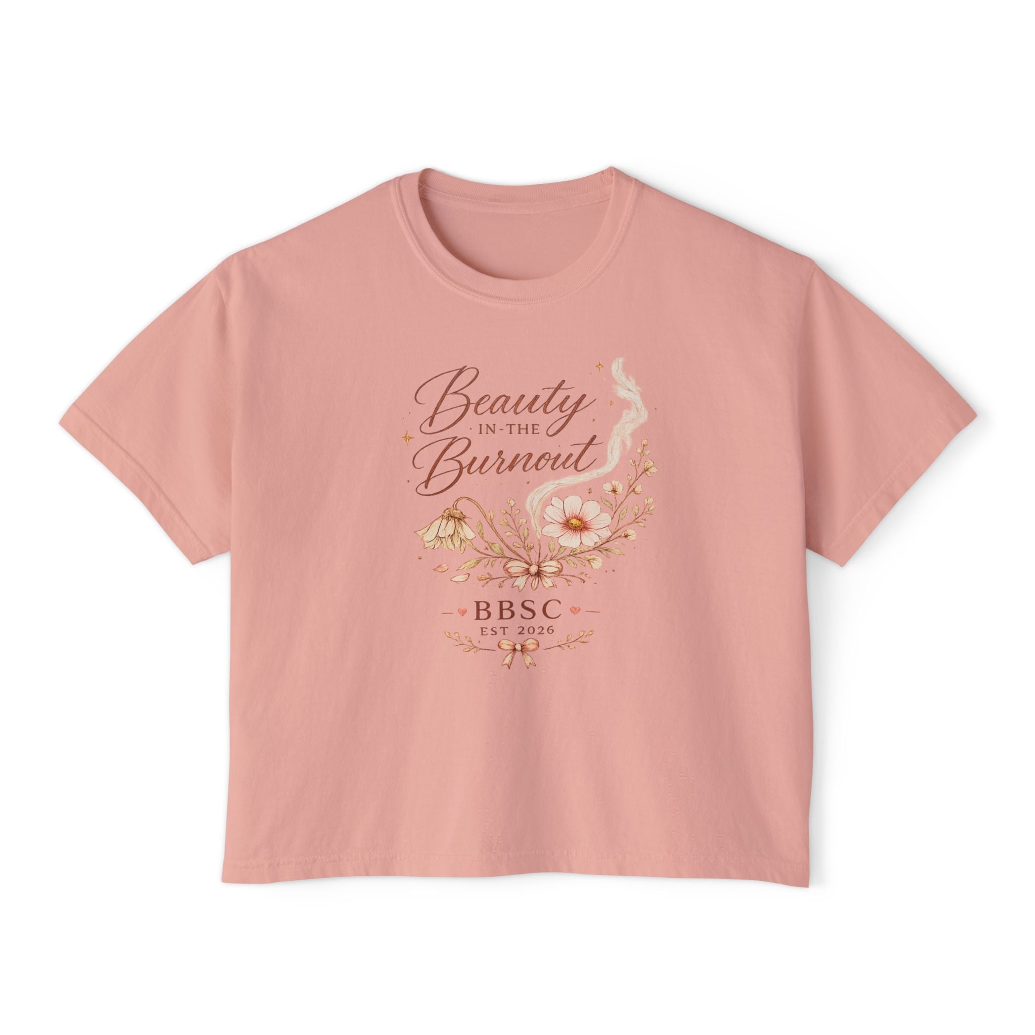 Beauty in the Burnout Women's Boxy Tee | Floral Graphic Shirt | BBSC Est. 2026