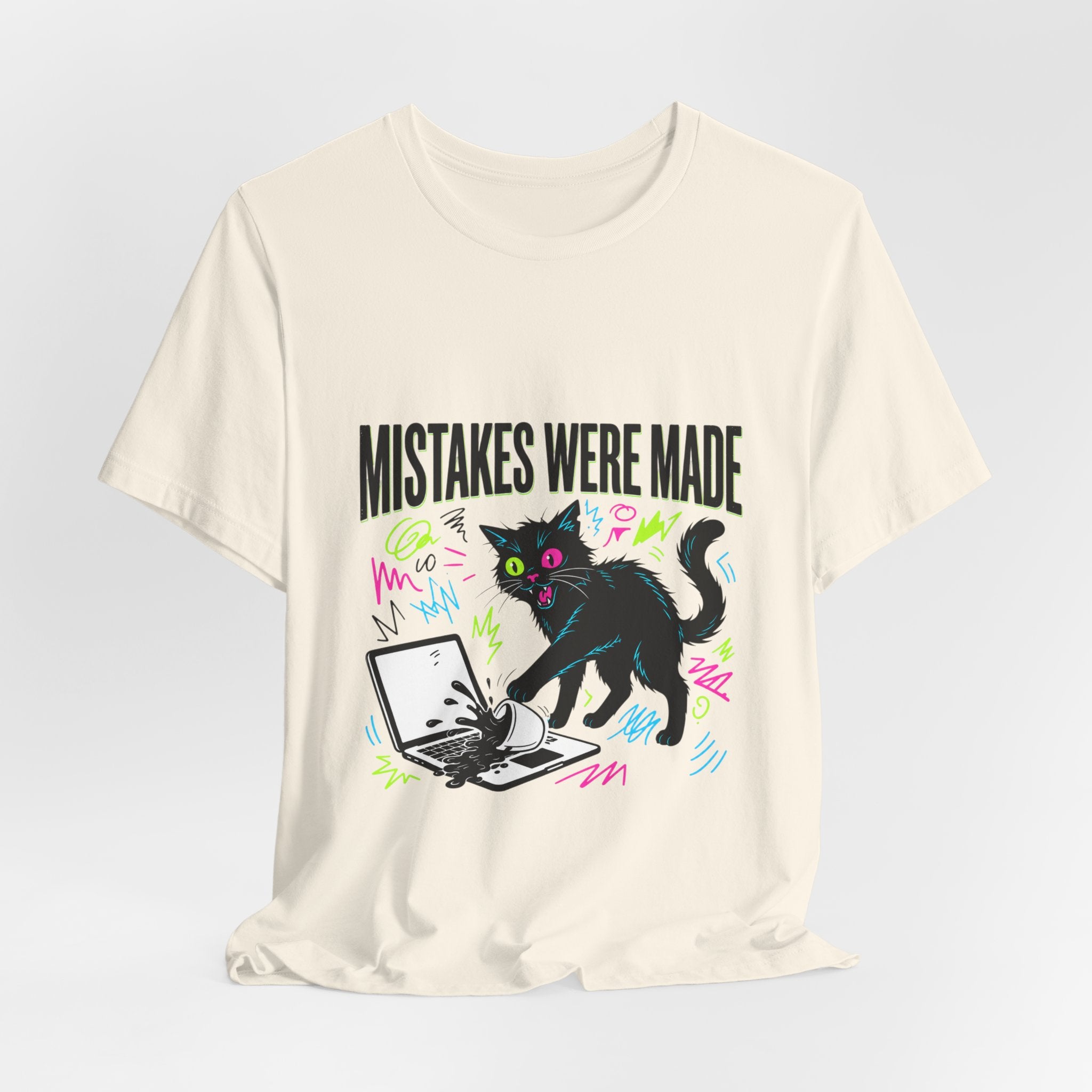 Mistakes Were Made tee | Feral chaotic humor, millennial burnout, unhinged cat