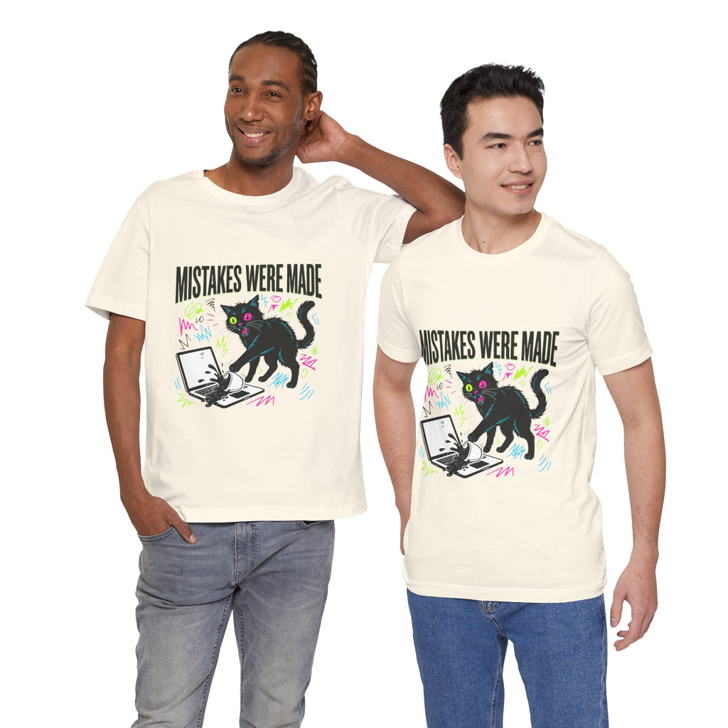 Mistakes Were Made tee | Feral chaotic humor, millennial burnout, unhinged cat